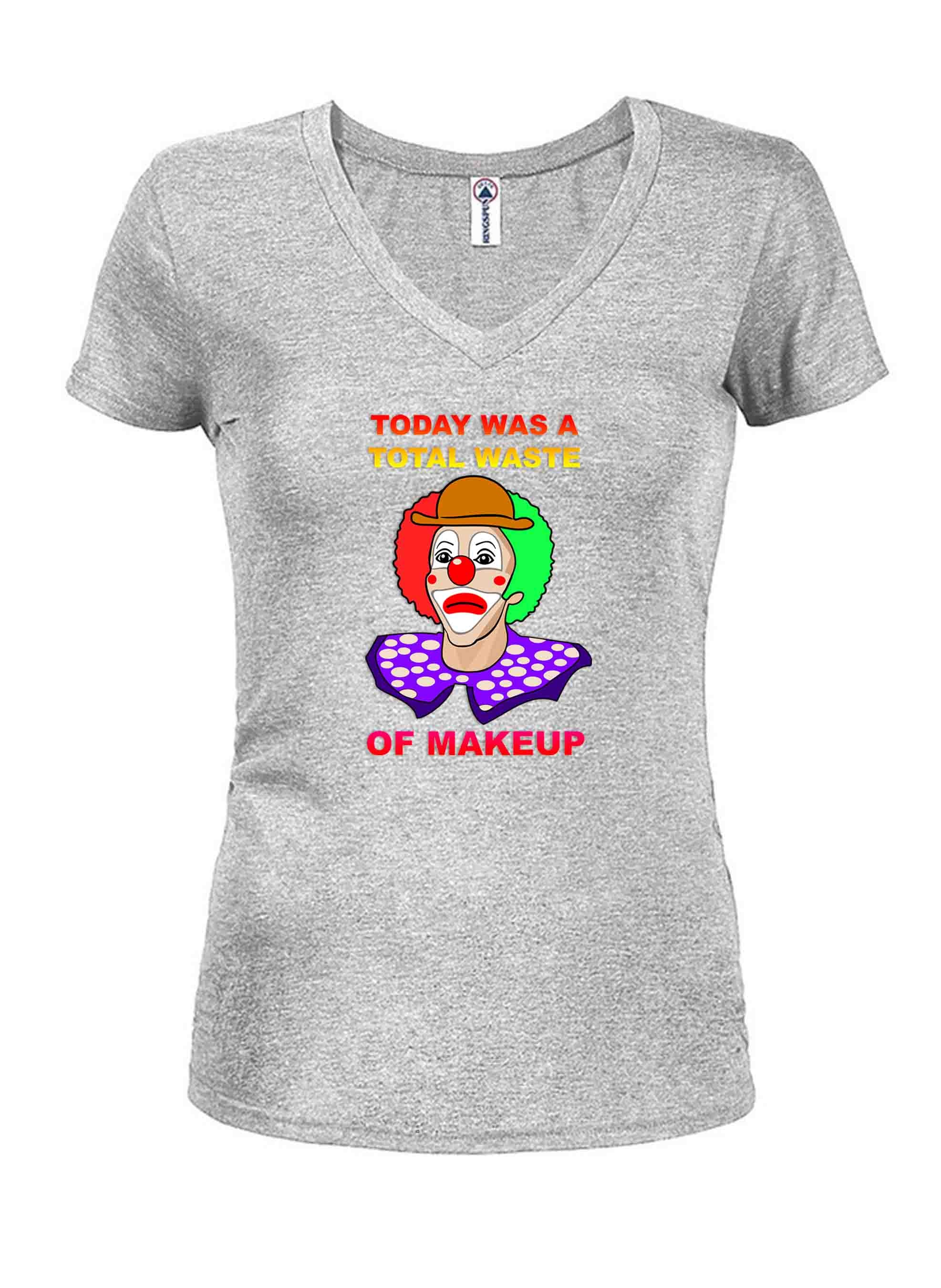 Today Was A Total Waste of Makeup T-Shirt