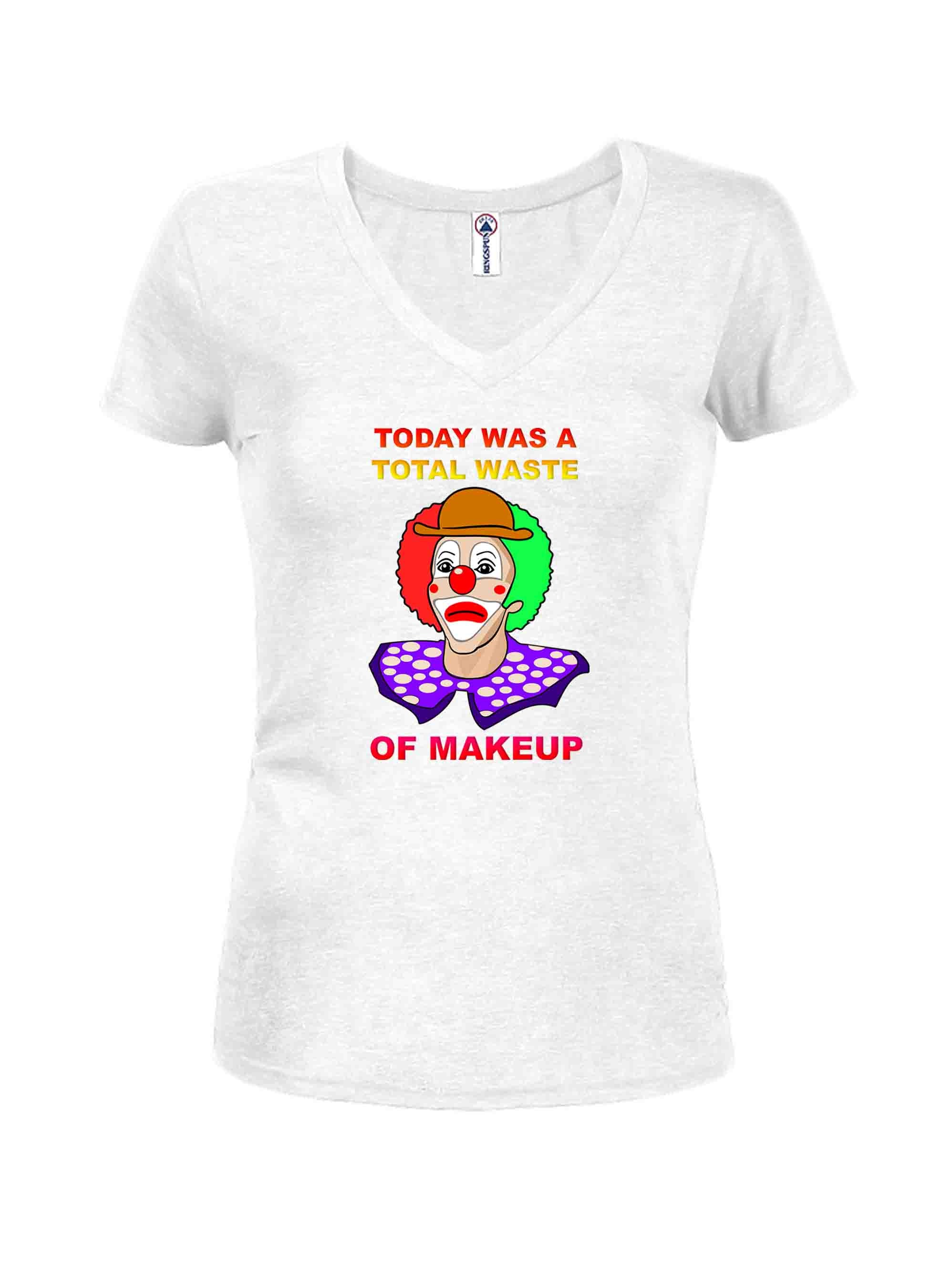 Today Was A Total Waste of Makeup T-Shirt