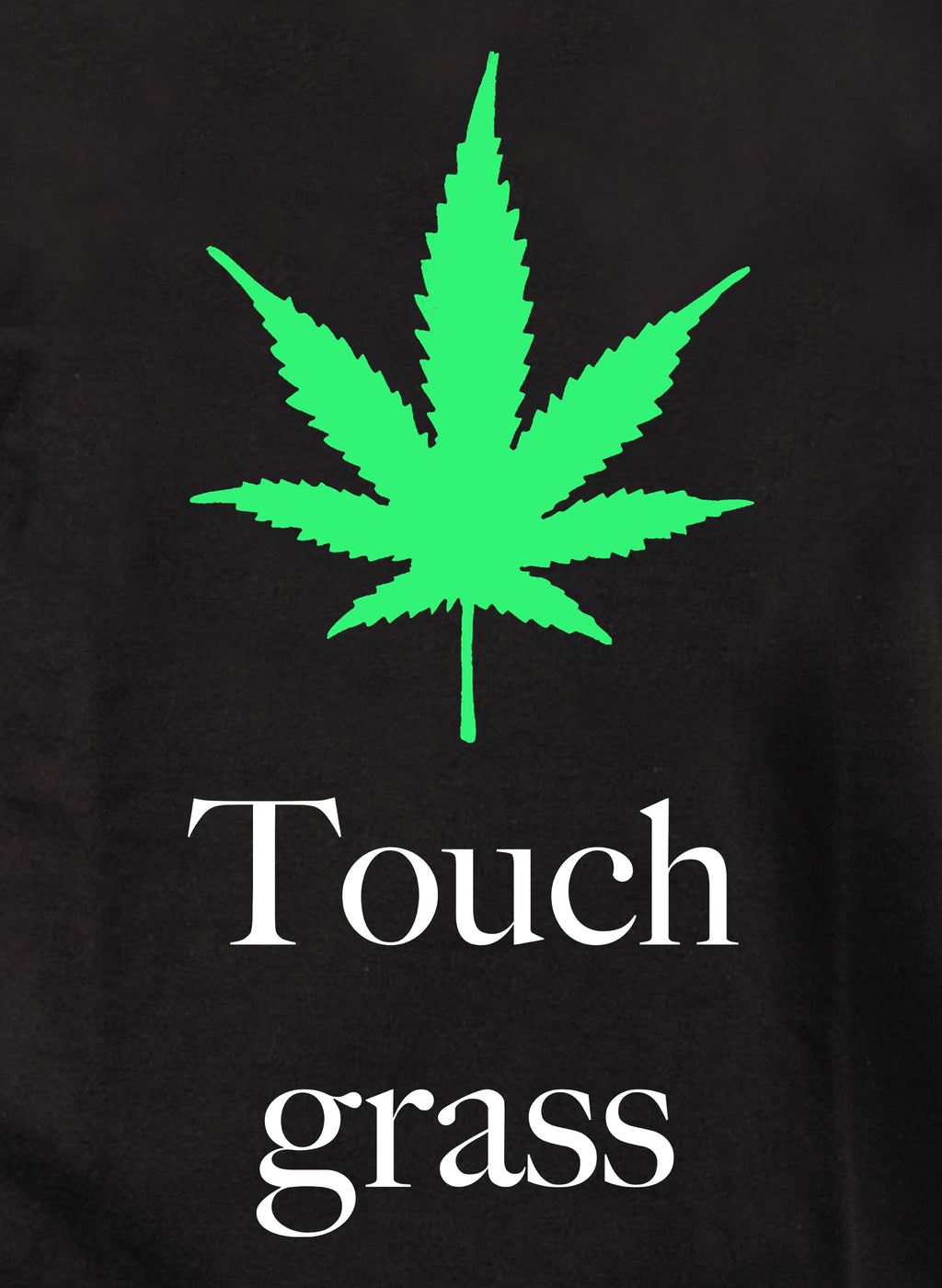 Touch grass T-Shirt
