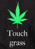 Touch grass T-Shirt
