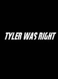 Tyler was right Kids T-Shirt