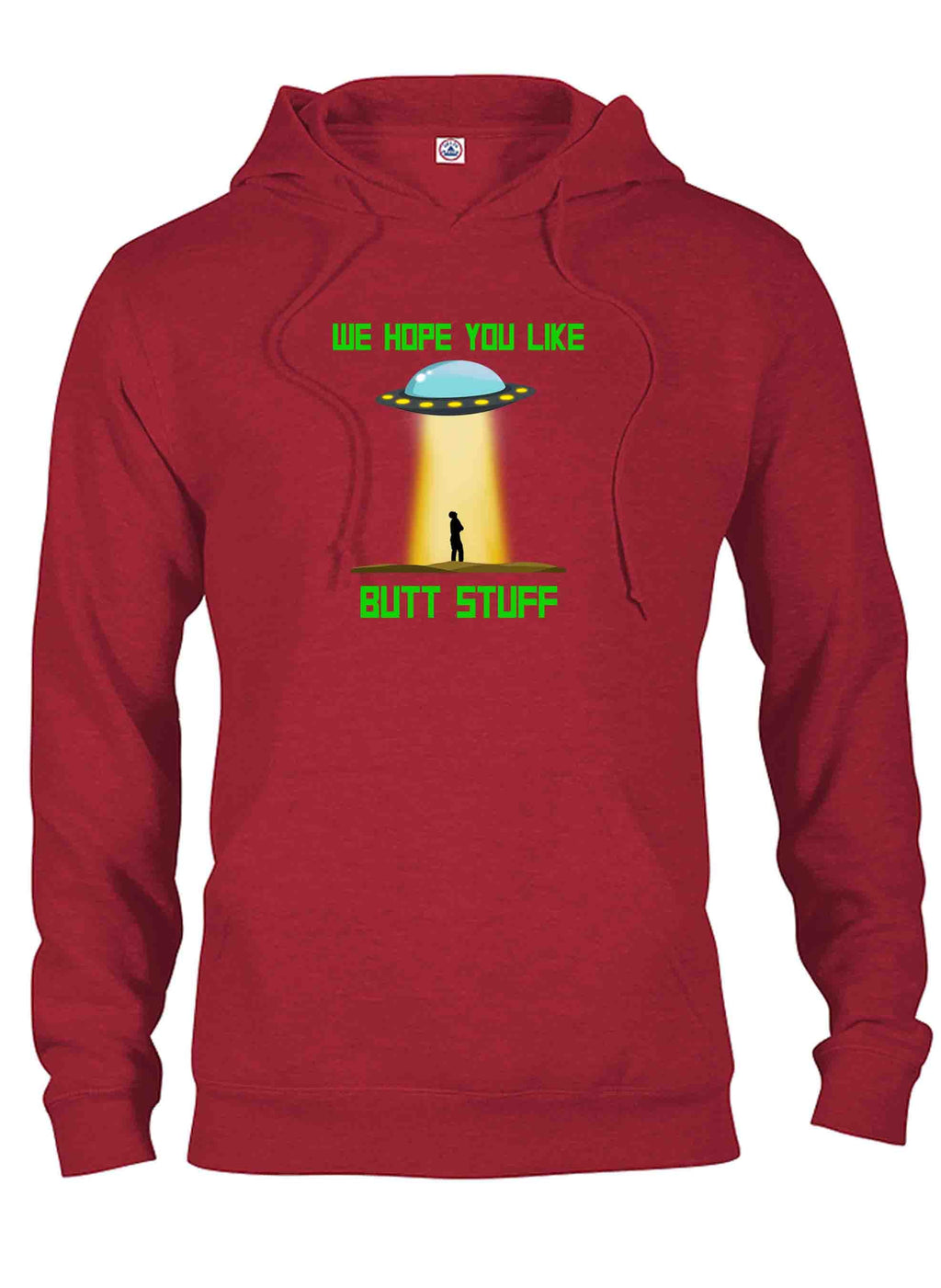 UFO We Hope You Like Butt Stuff T-Shirt