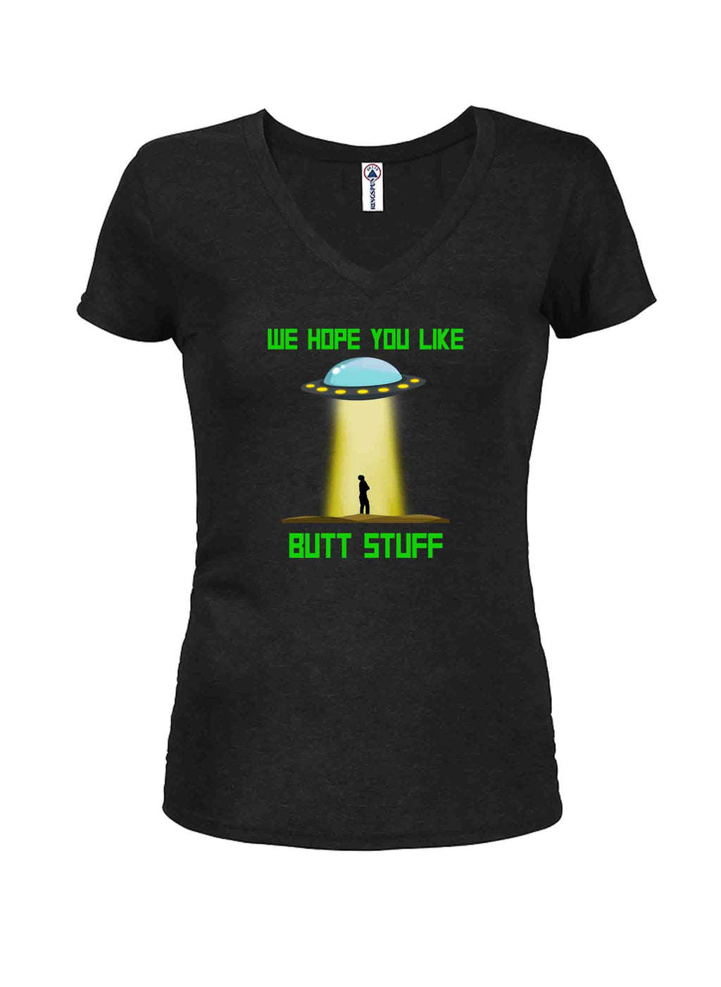 UFO We Hope You Like Butt Stuff T-Shirt