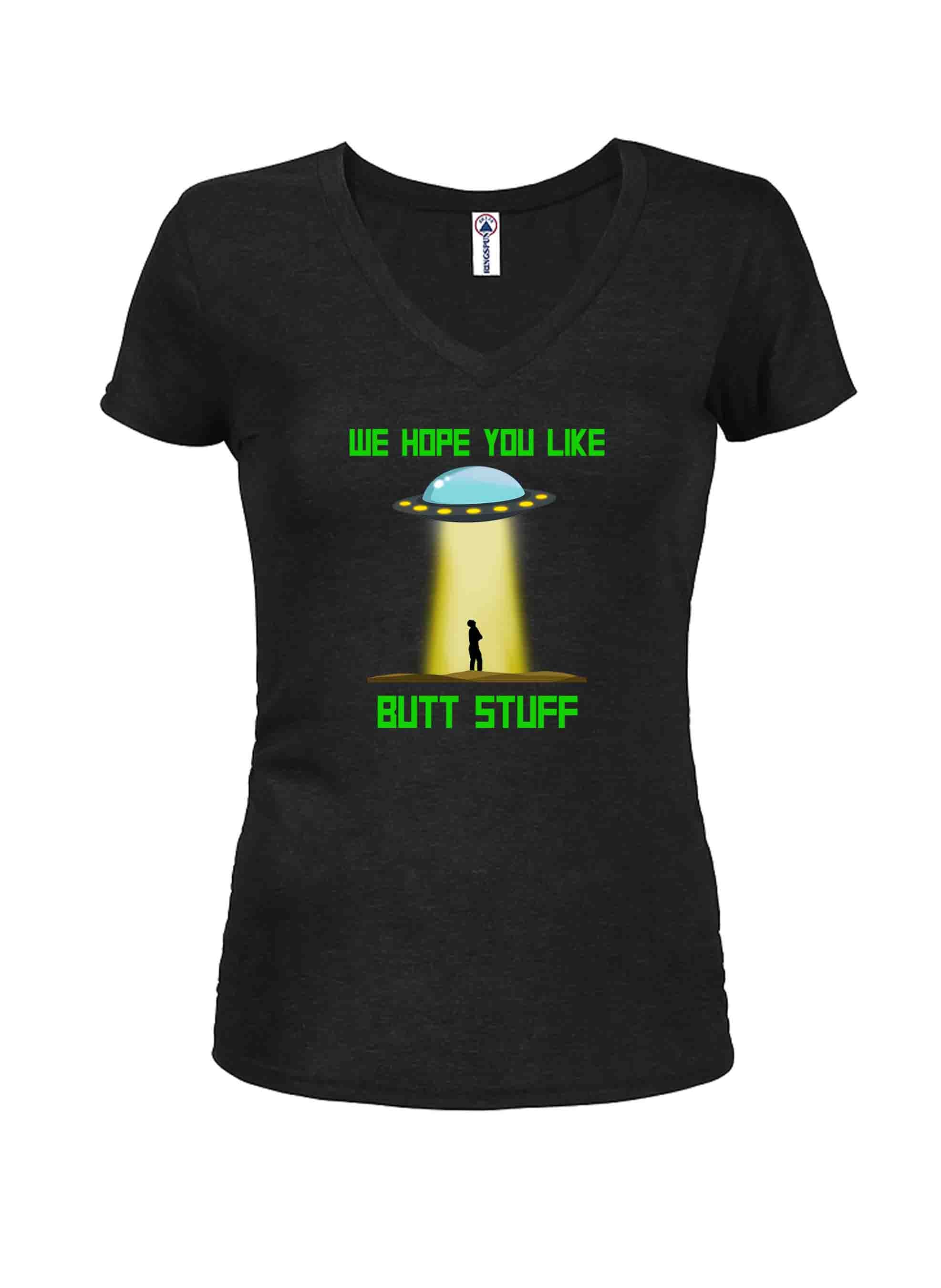 UFO We Hope You Like Butt Stuff T-Shirt