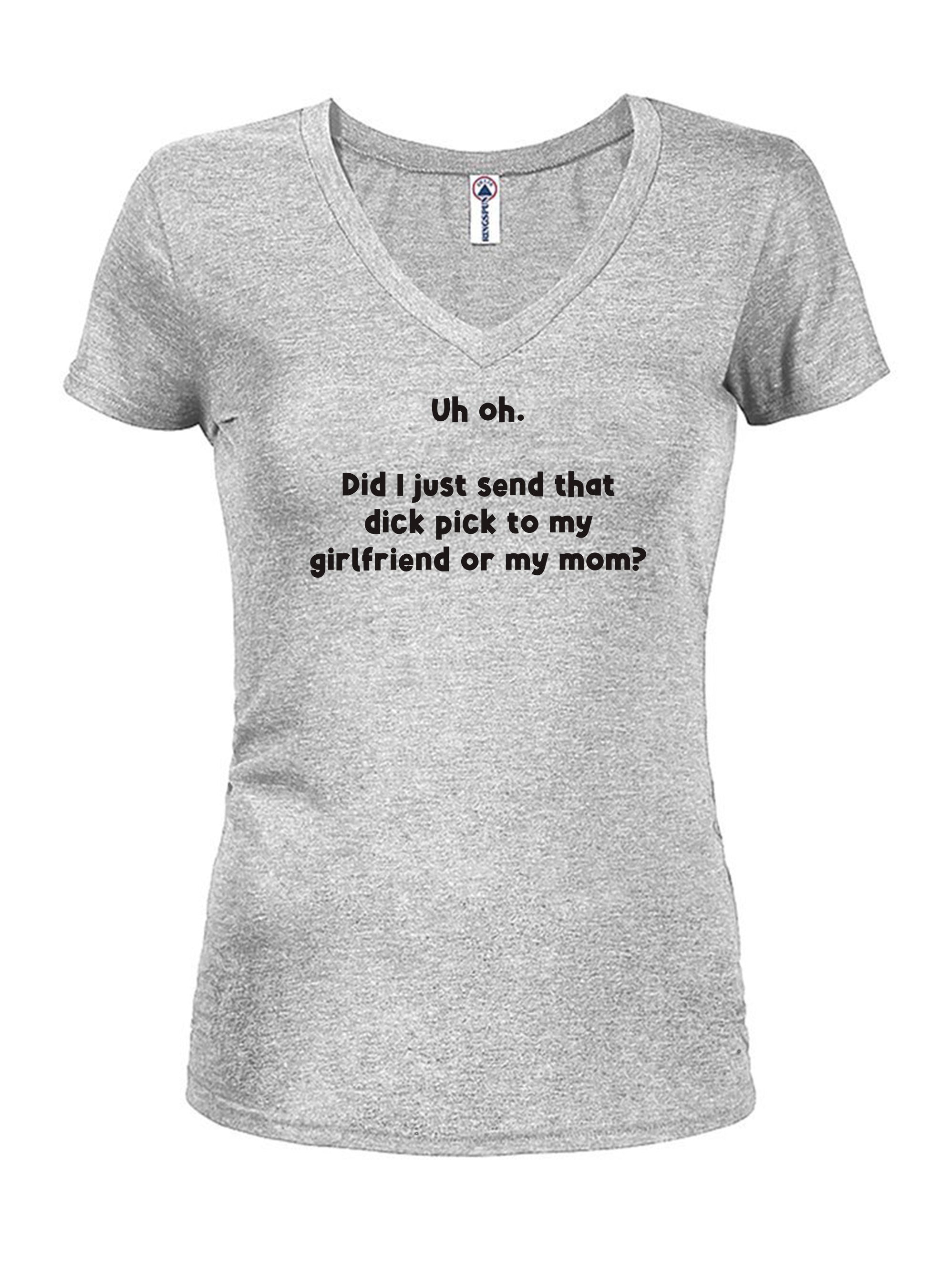 Uh oh.  Did I just send that dick pick T-Shirt