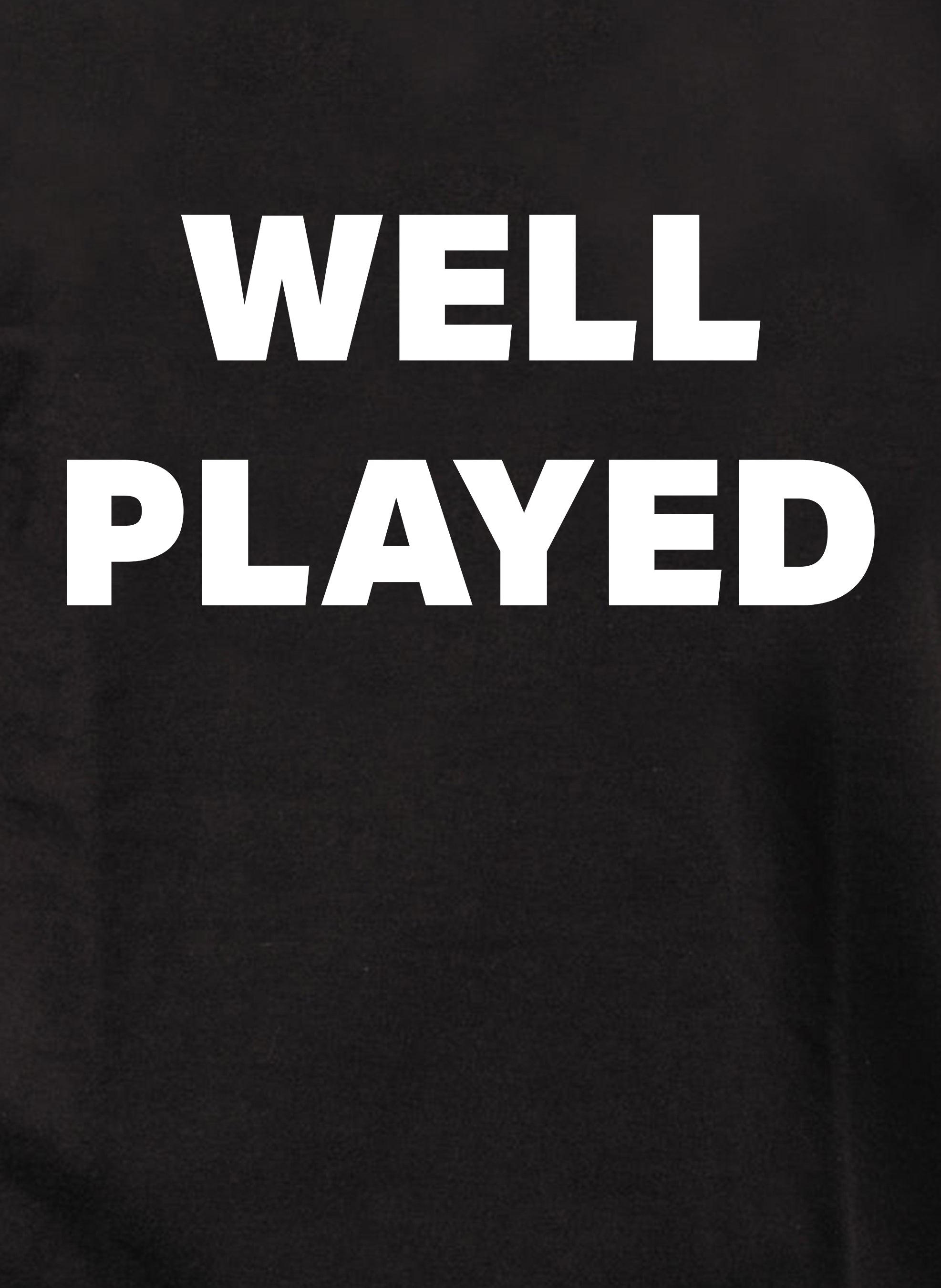 Well Played Kids T-Shirt