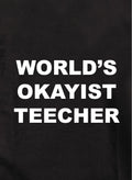 WORLD'S OKAYIST TEECHER Kids T-Shirt