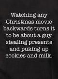 Watching any Christmas movie backwards Kids T-Shirt