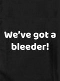 We've got a bleeder! Kids T-Shirt