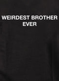 Weirdest Brother Ever Kids T-Shirt
