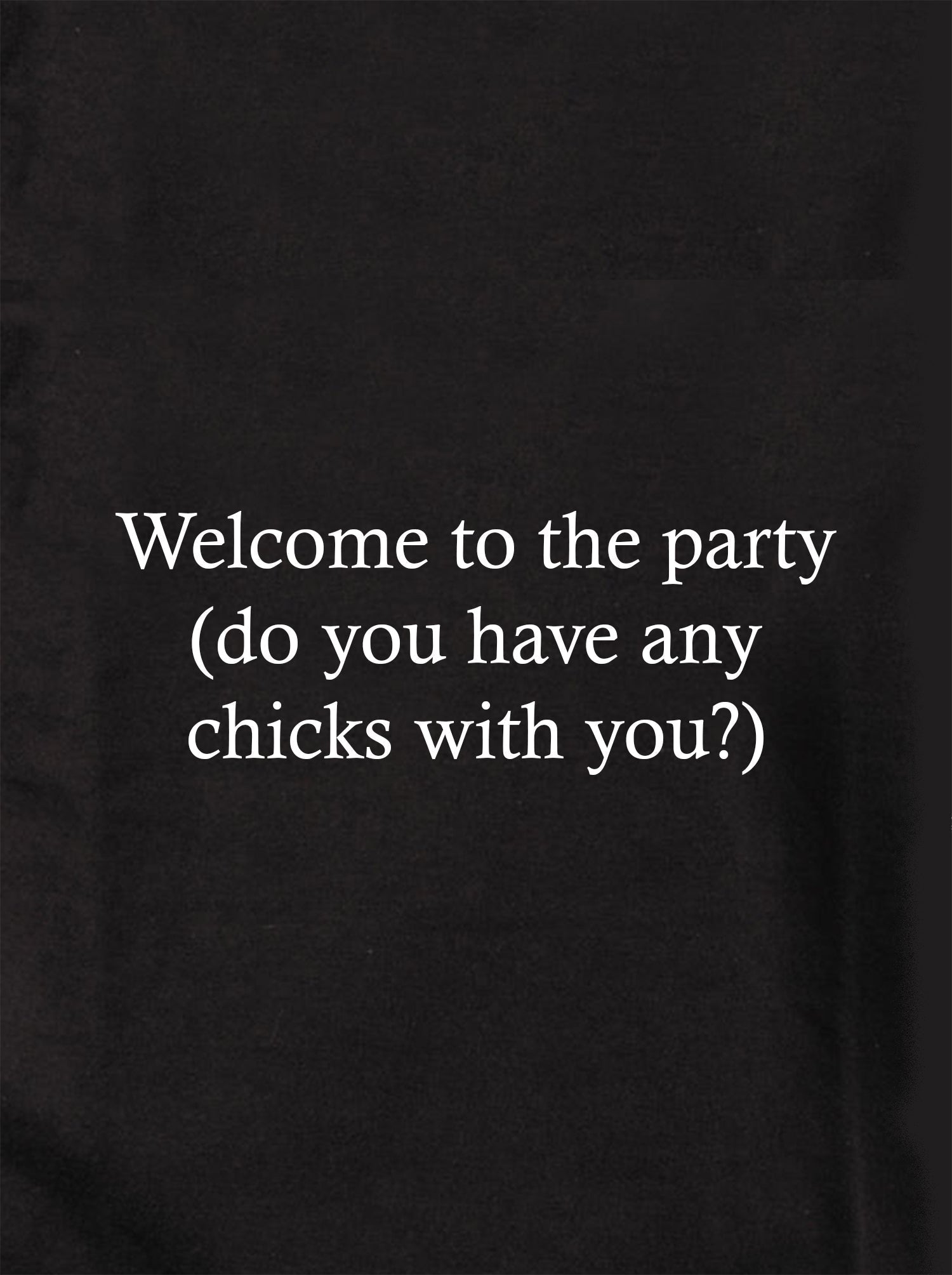 Welcome to the party Kids T-Shirt