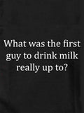 What was the first guy to drink milk Kids T-Shirt