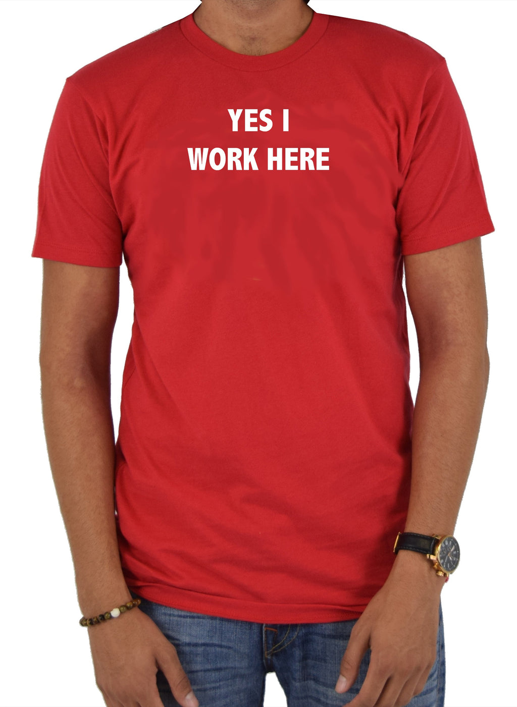 Yes I Work Here T-Shirt