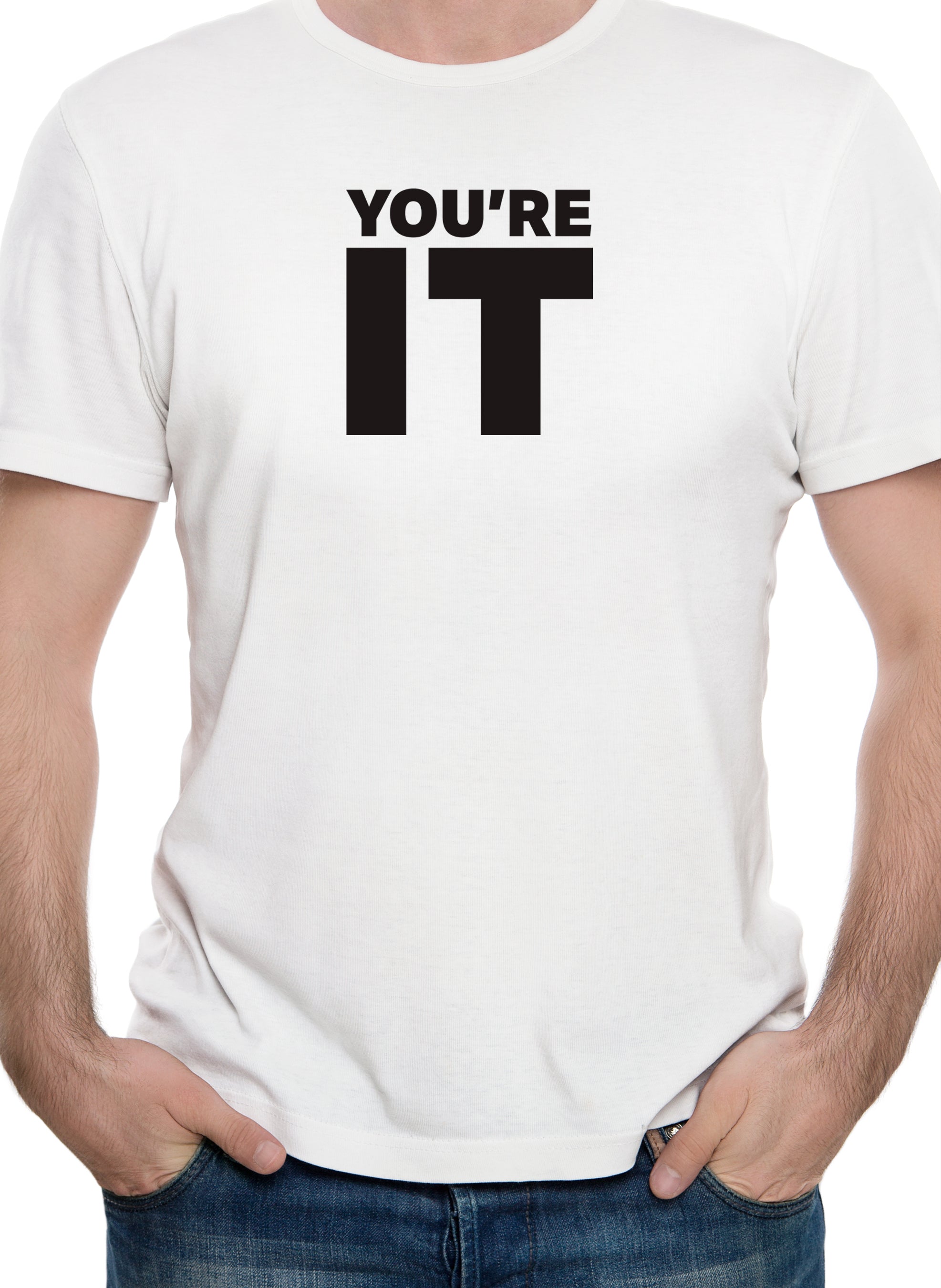 You're It T-Shirt