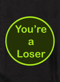 You're a Loser Kids T-Shirt