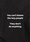 You can't blame the lazy people Kids T-Shirt
