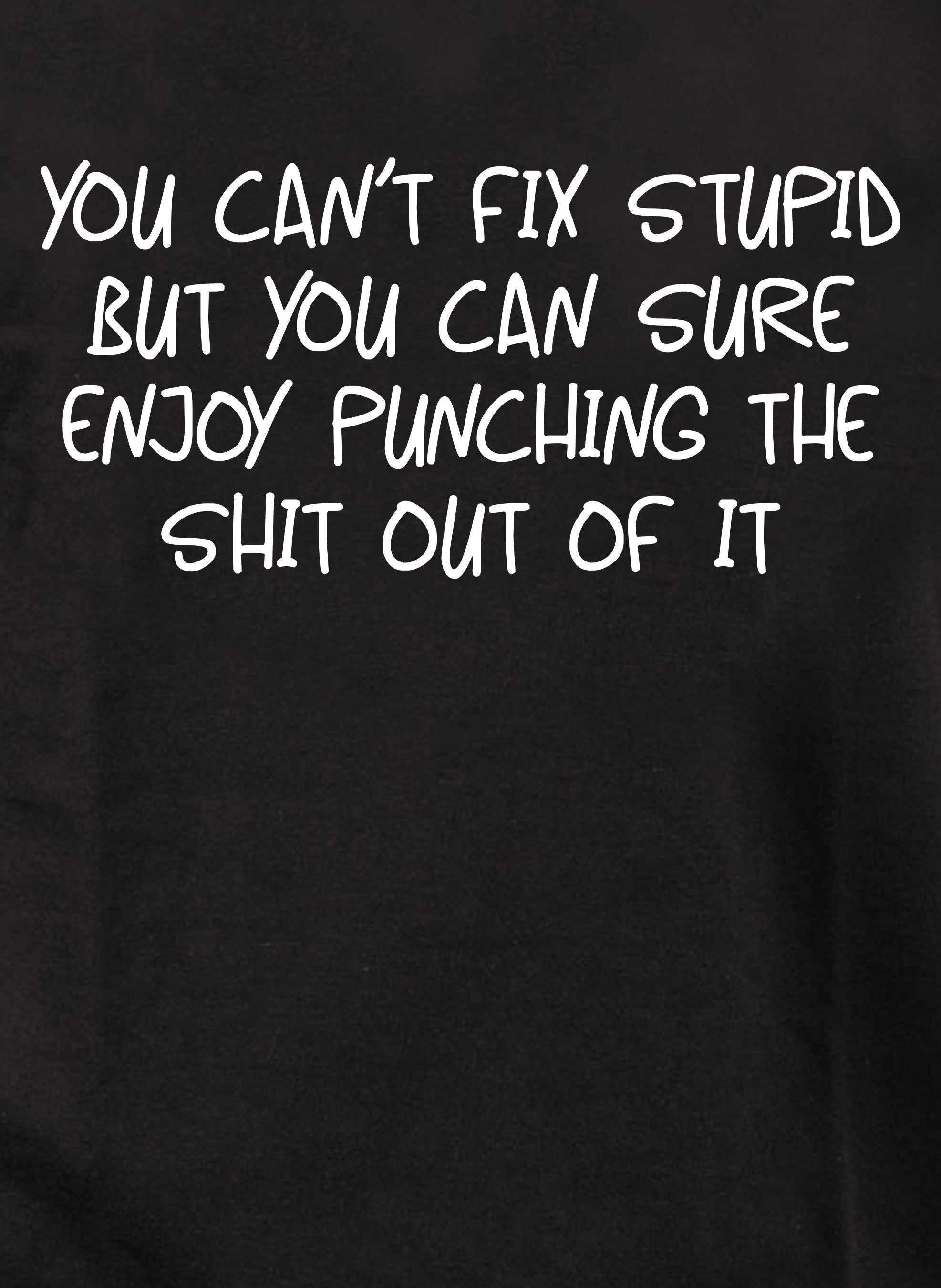 You can’t fix stupid Kids T-Shirt