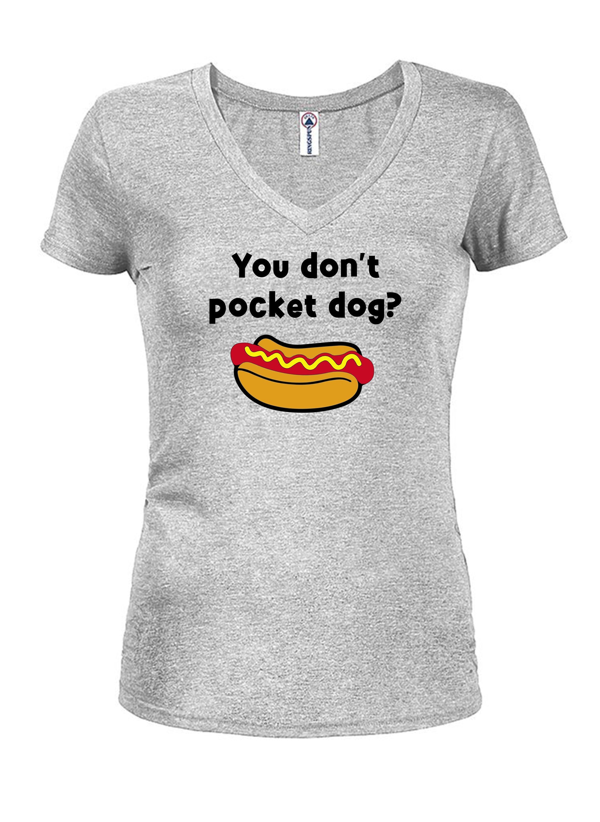 You don’t pocket dog? T-Shirt