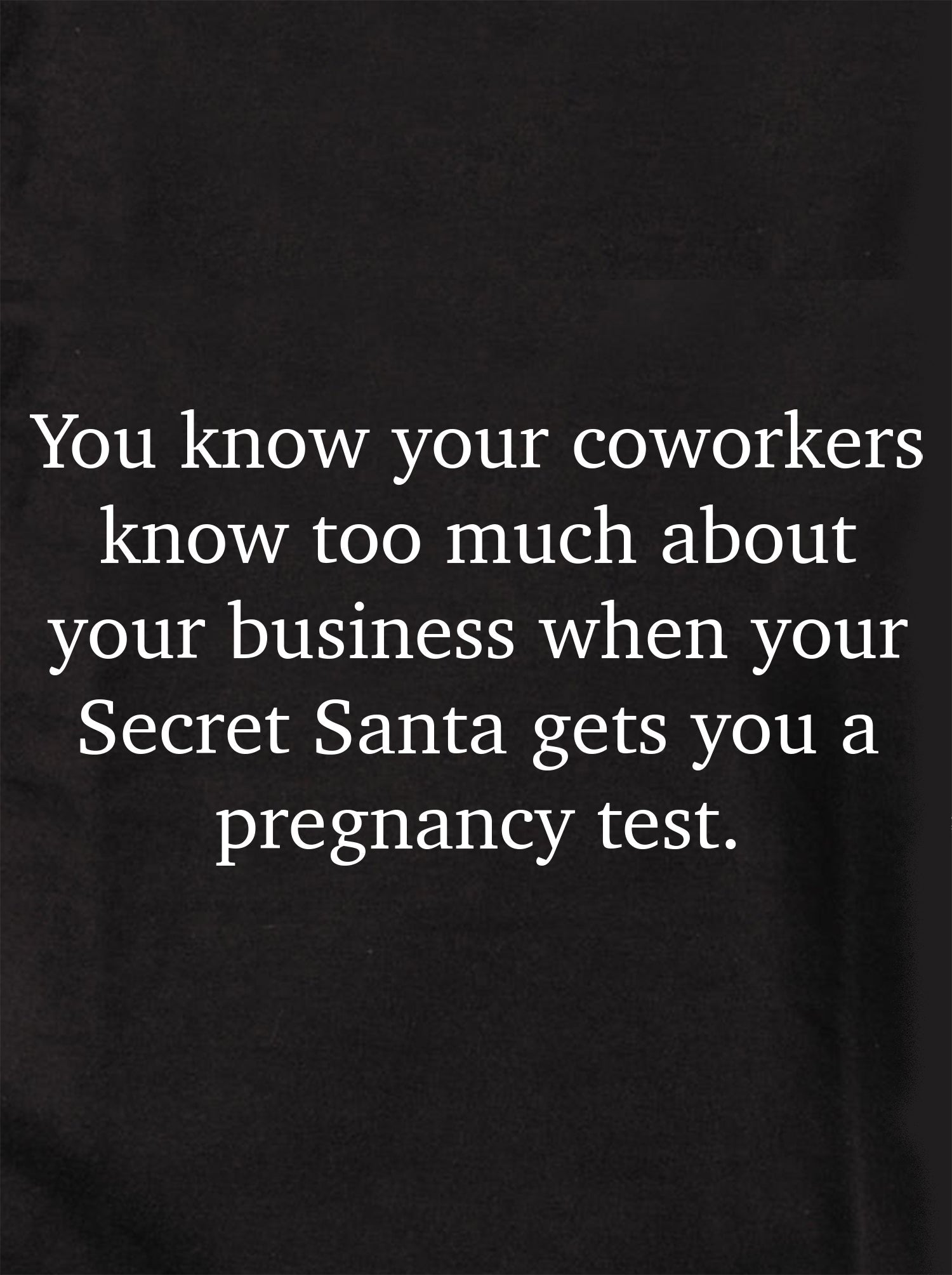 You know your coworkers know too much Kids T-Shirt