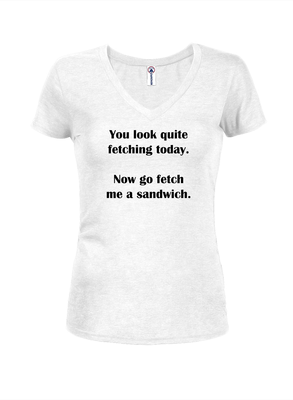 You look quite fetching today T-Shirt
