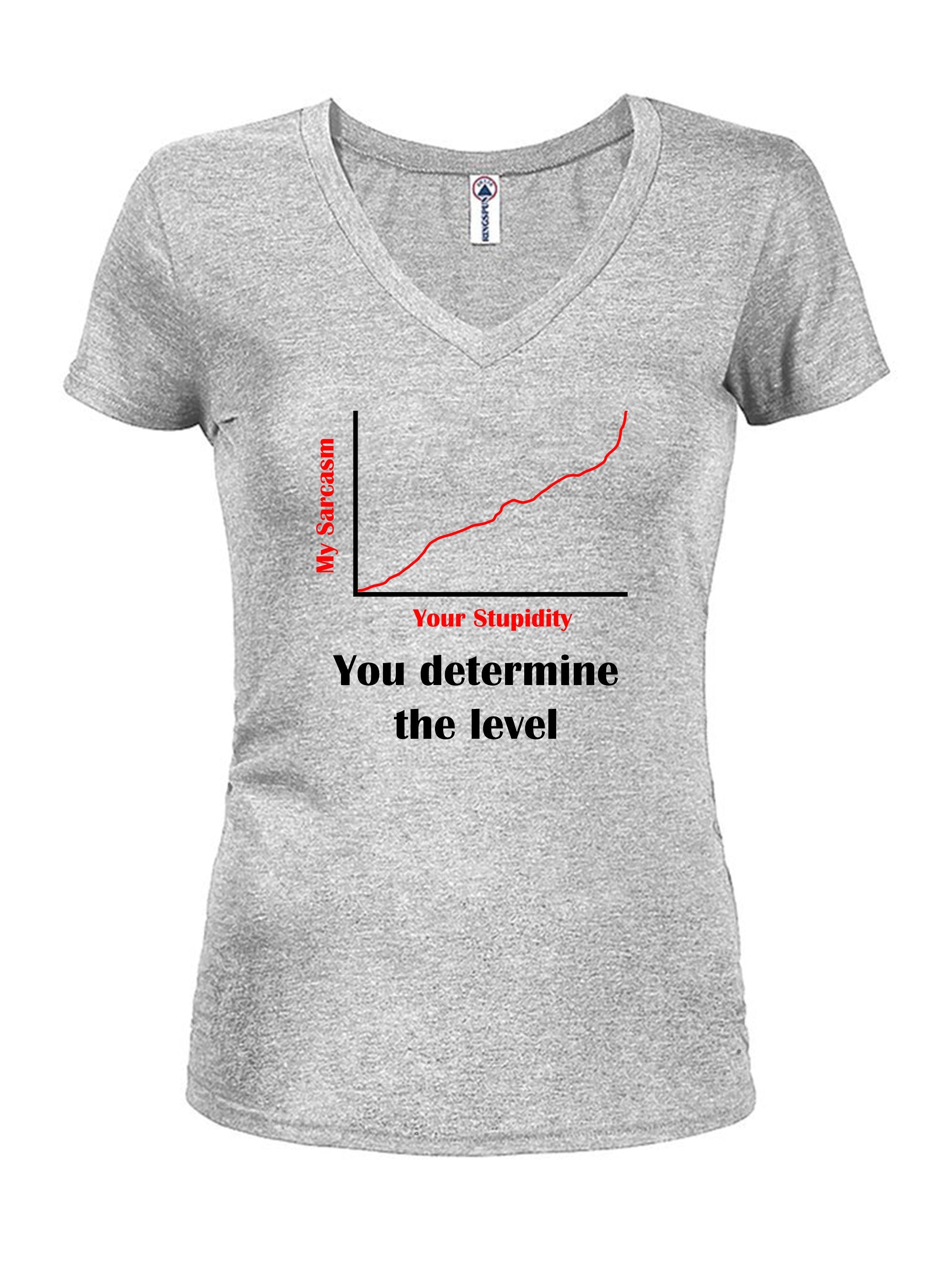Your Stupidity Level Determines My Sarcasm Level T-Shirt
