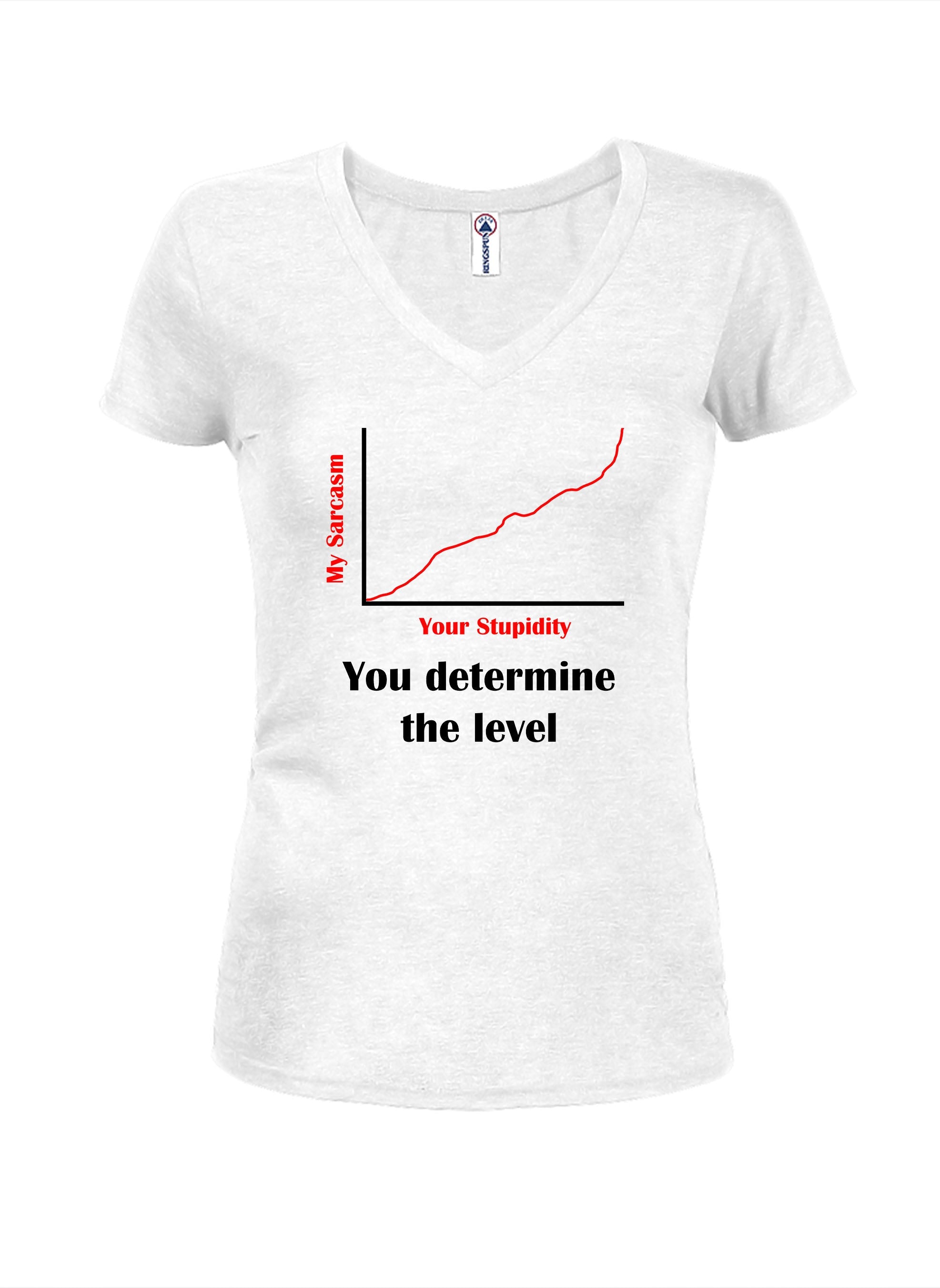 Your Stupidity Level Determines My Sarcasm Level T-Shirt