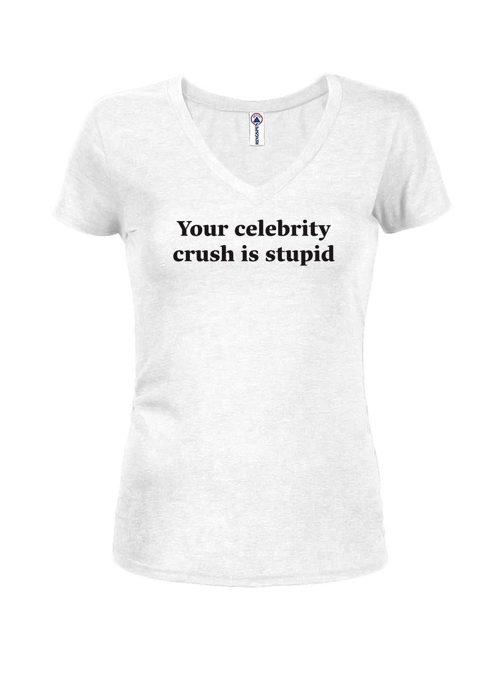 Your celebrity crush is stupid T-Shirt