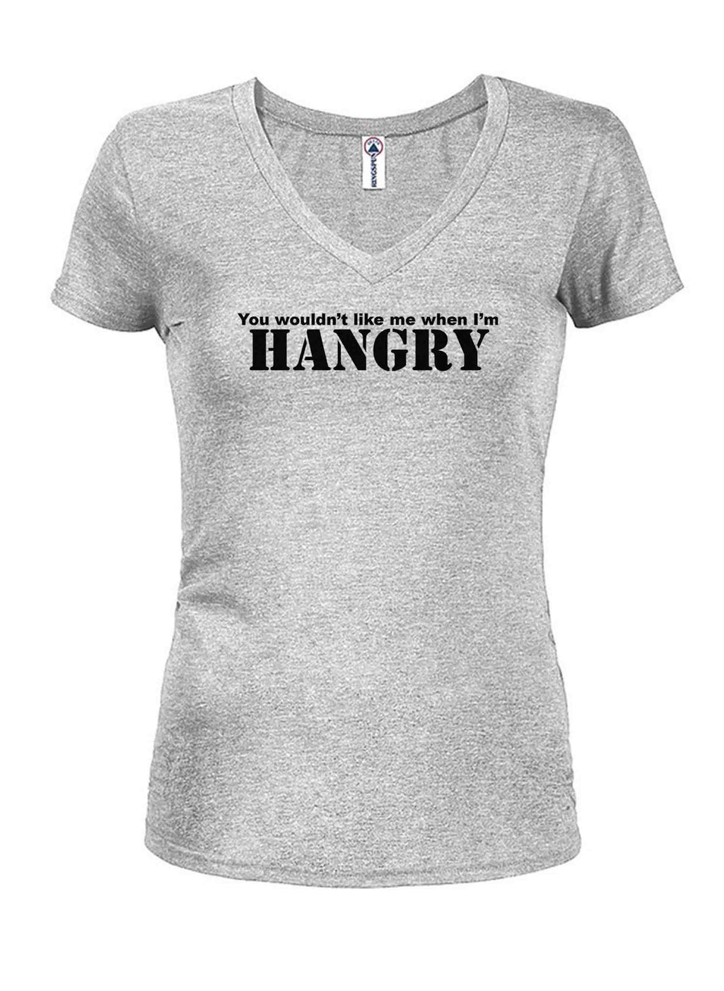 You wouldn’t like me when I’m HANGRY T-Shirt