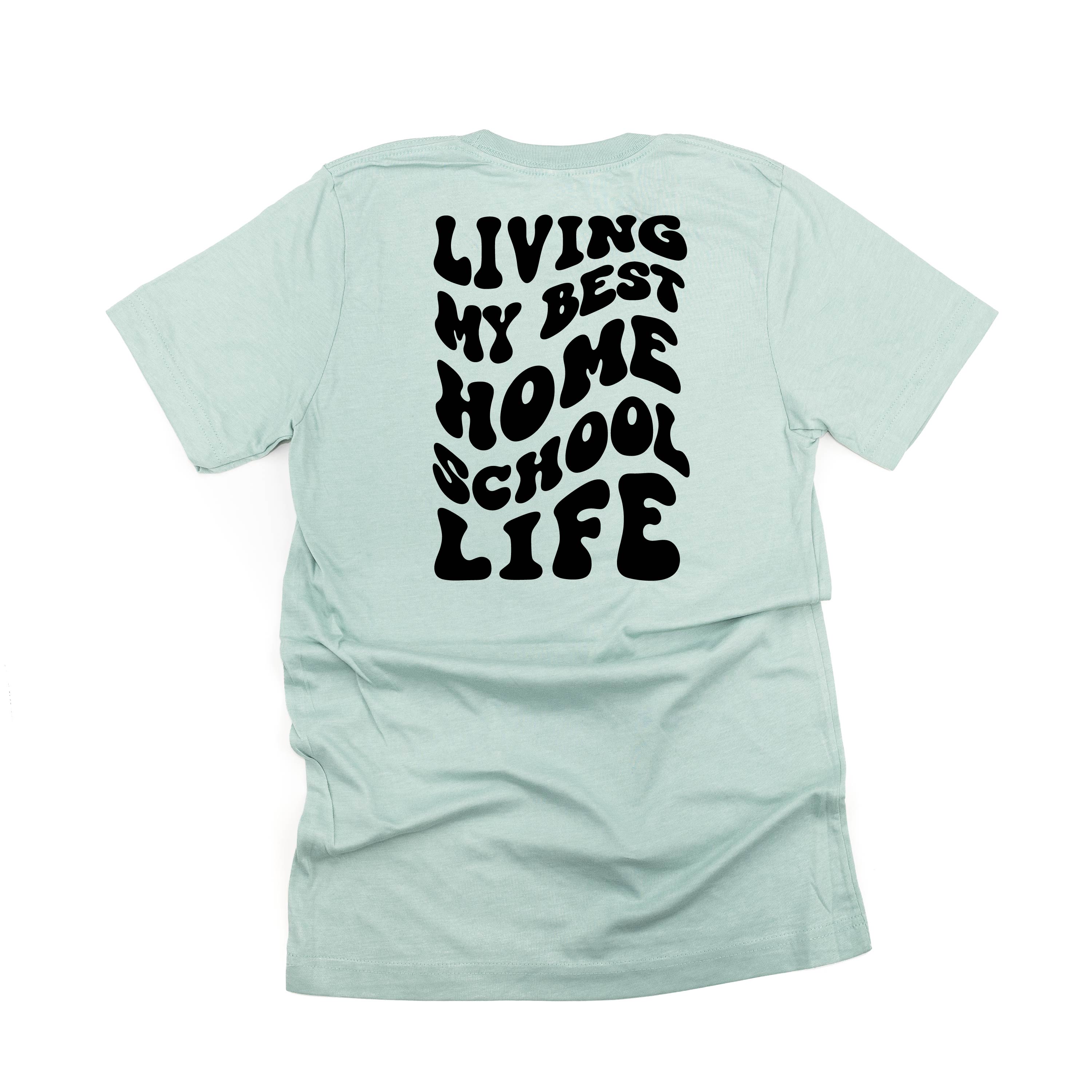 Living My Best Home School Life - Melty Smiley (pf & b) - Unisex Tee