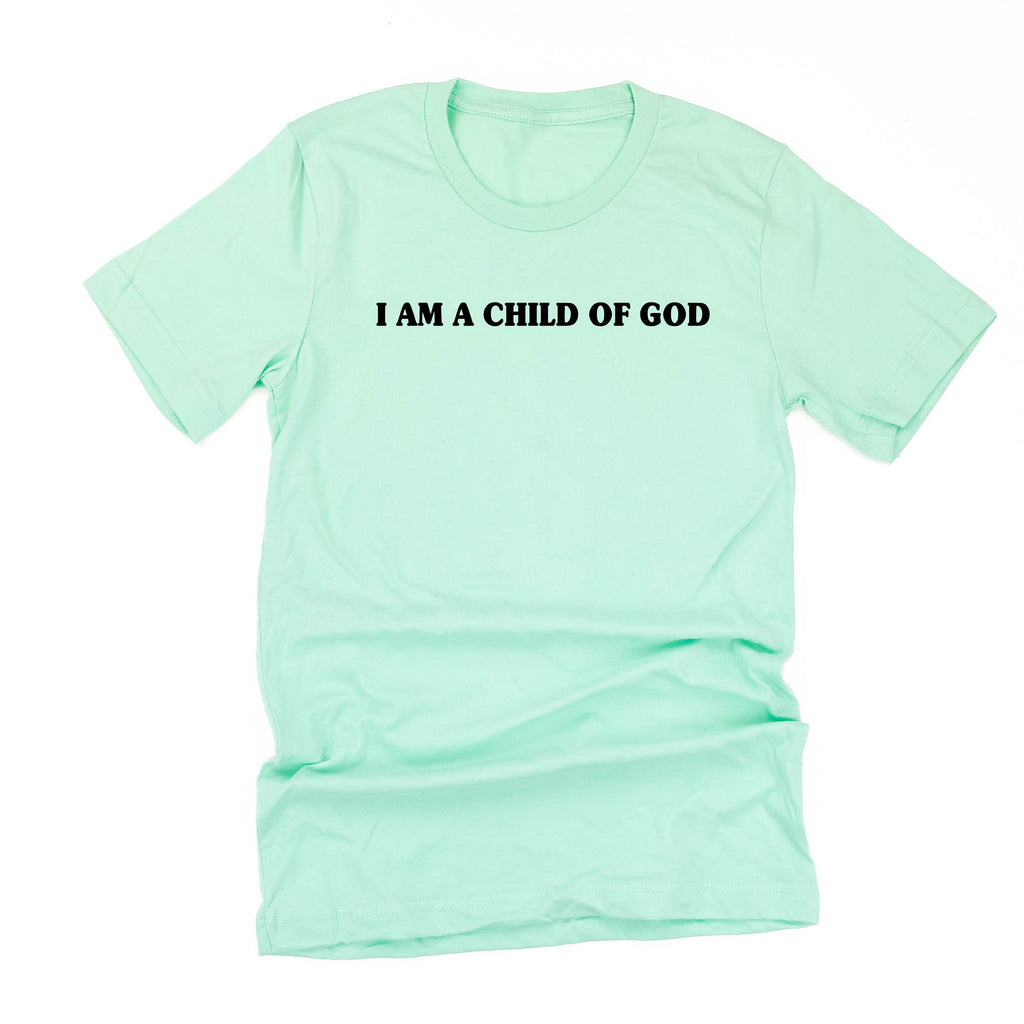 I Am A Child Of God - Unisex Tee