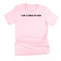 I Am A Child Of God - Unisex Tee