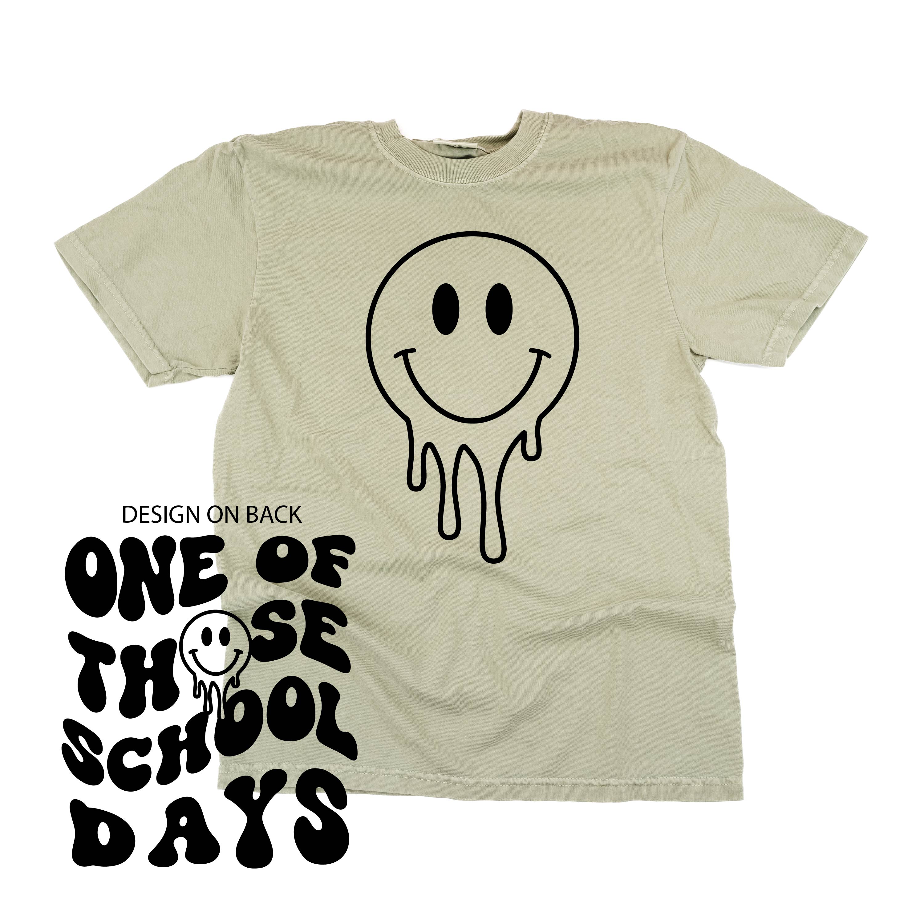 One of Those School Days - Melty Smiley (f & b) - Comfort Colors Tee
