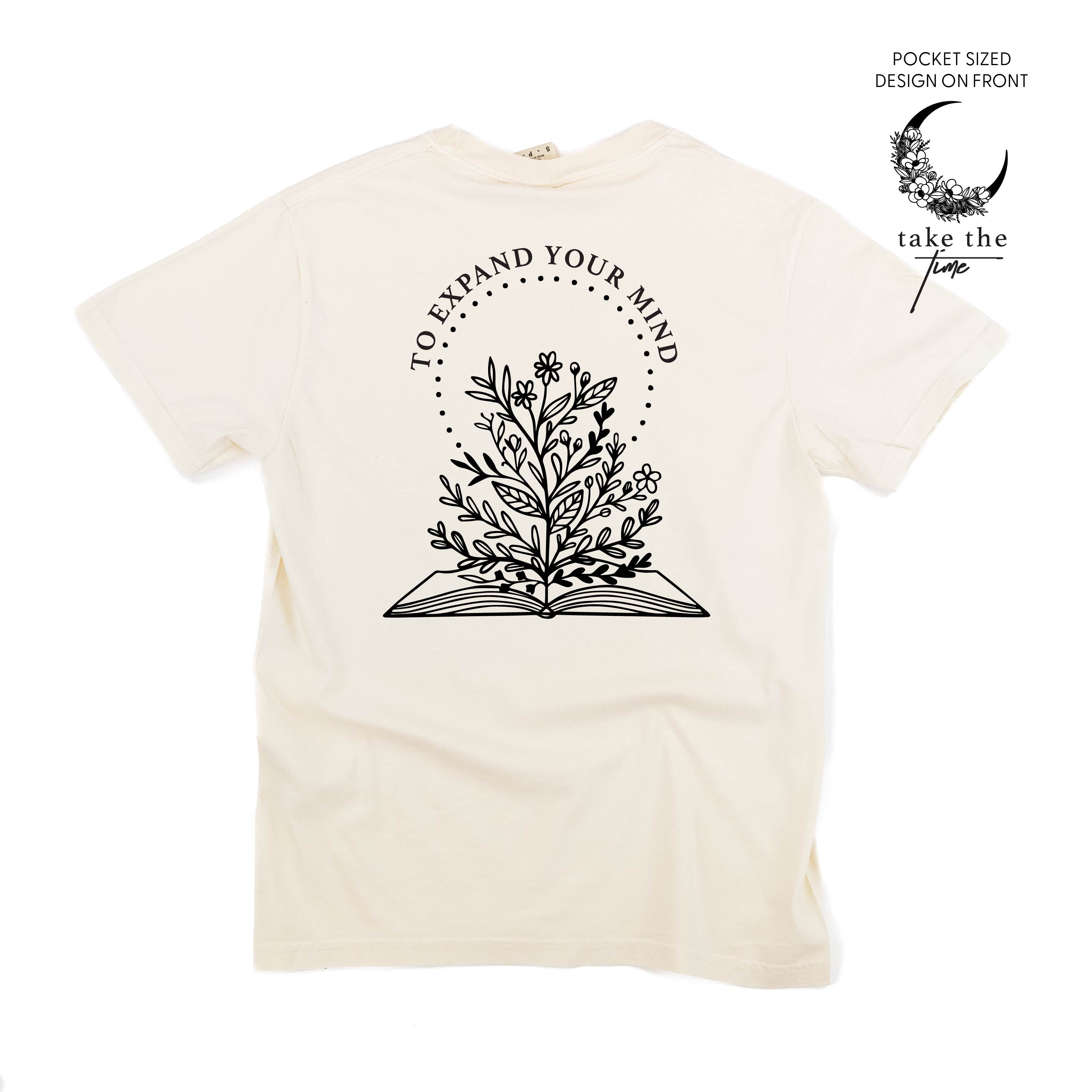 Take the Time (Front Pocket) w/ To Expand Your Mind (Back) - Comfort Colors Tee