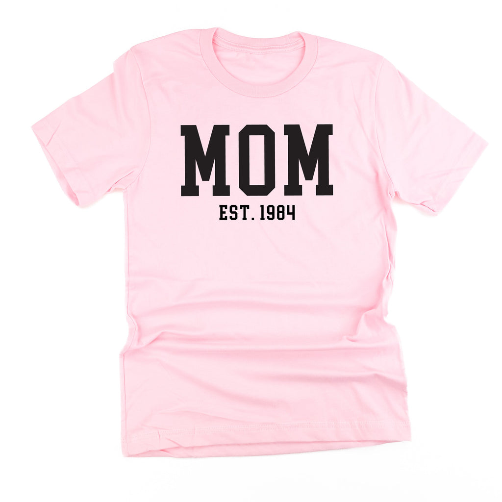 MOM - EST. (Select Your Year) - Unisex Tee
