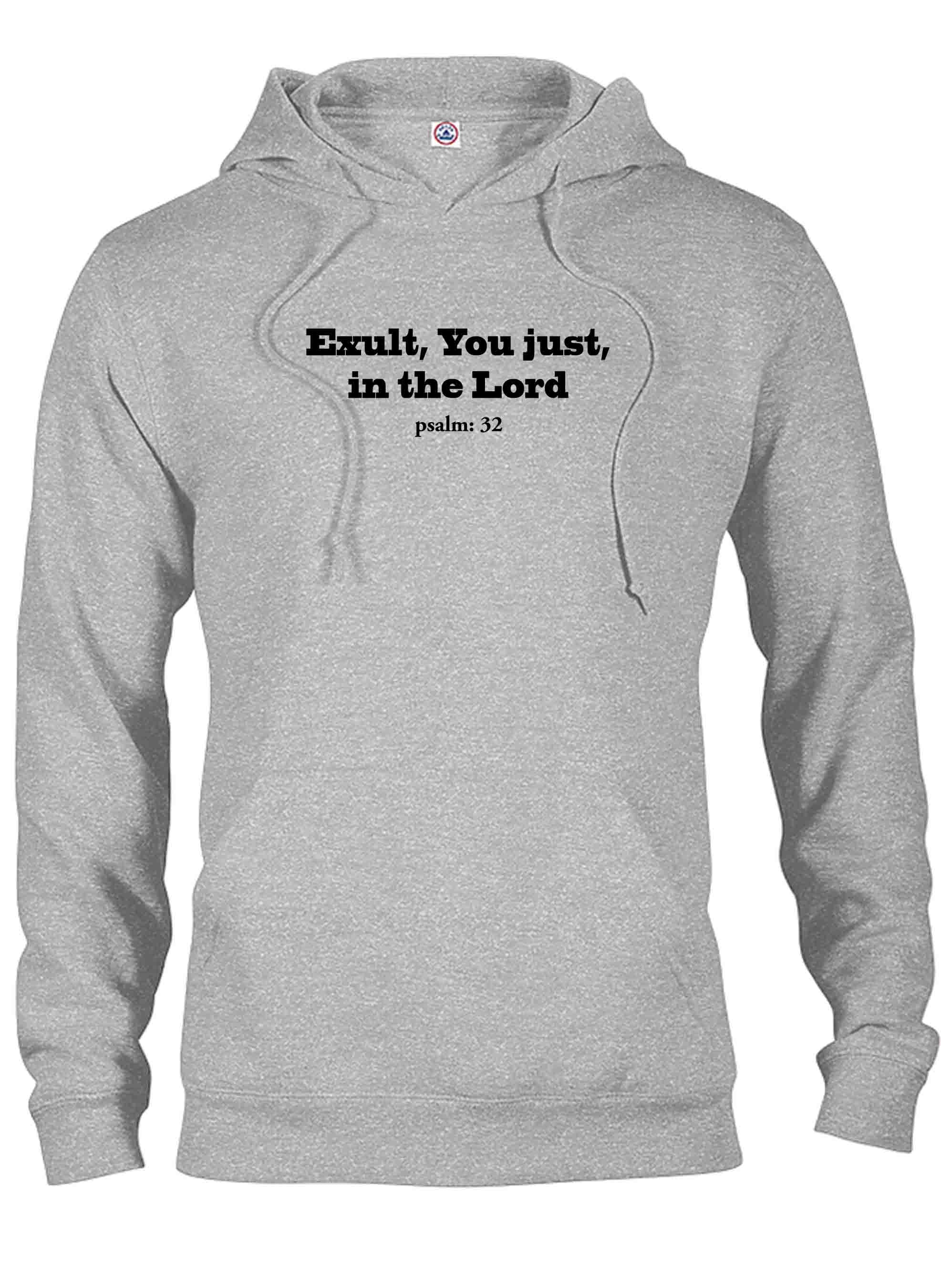 Exult You Just in The Lord T-Shirt