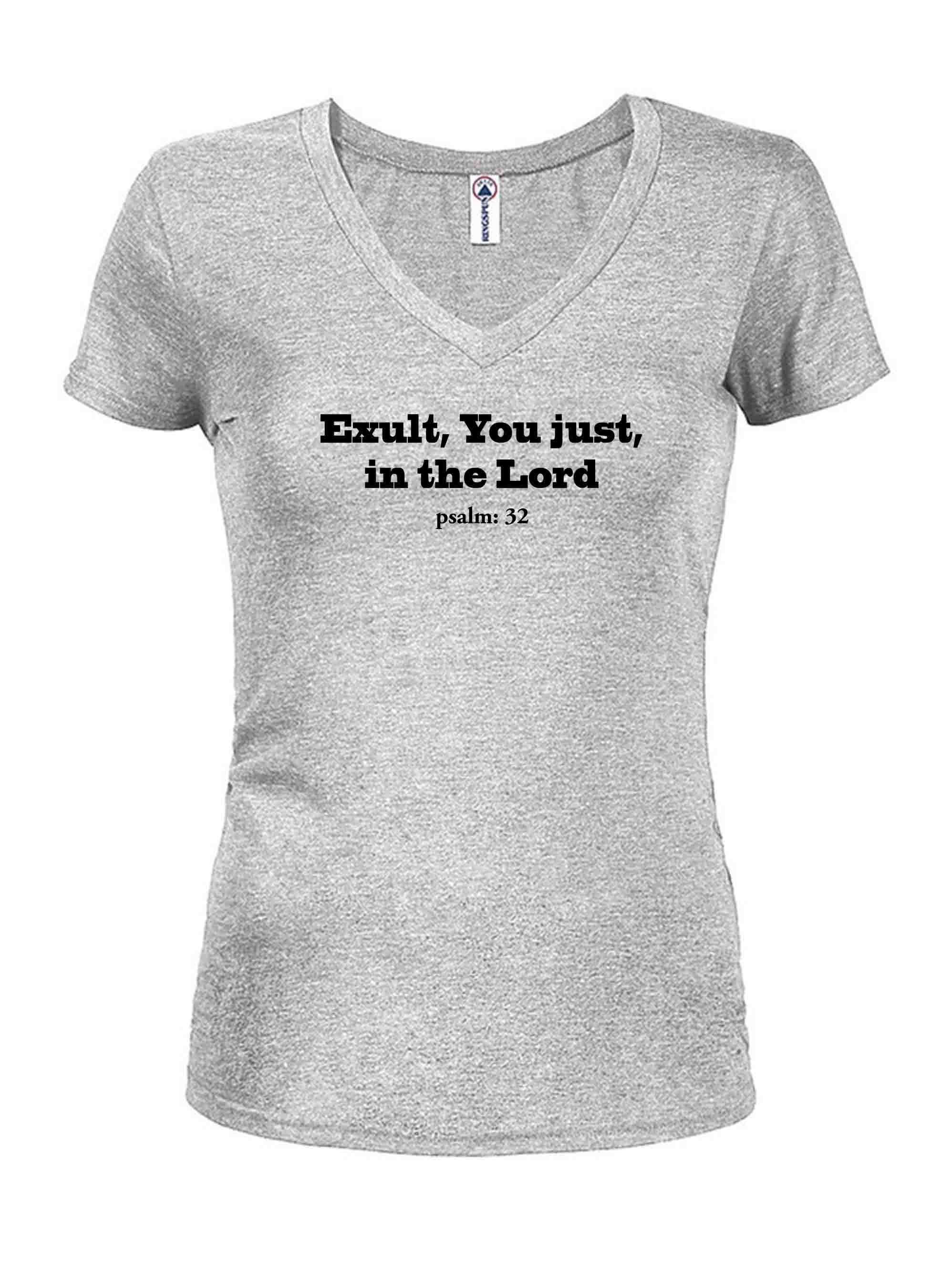 Exult You Just in The Lord T-Shirt