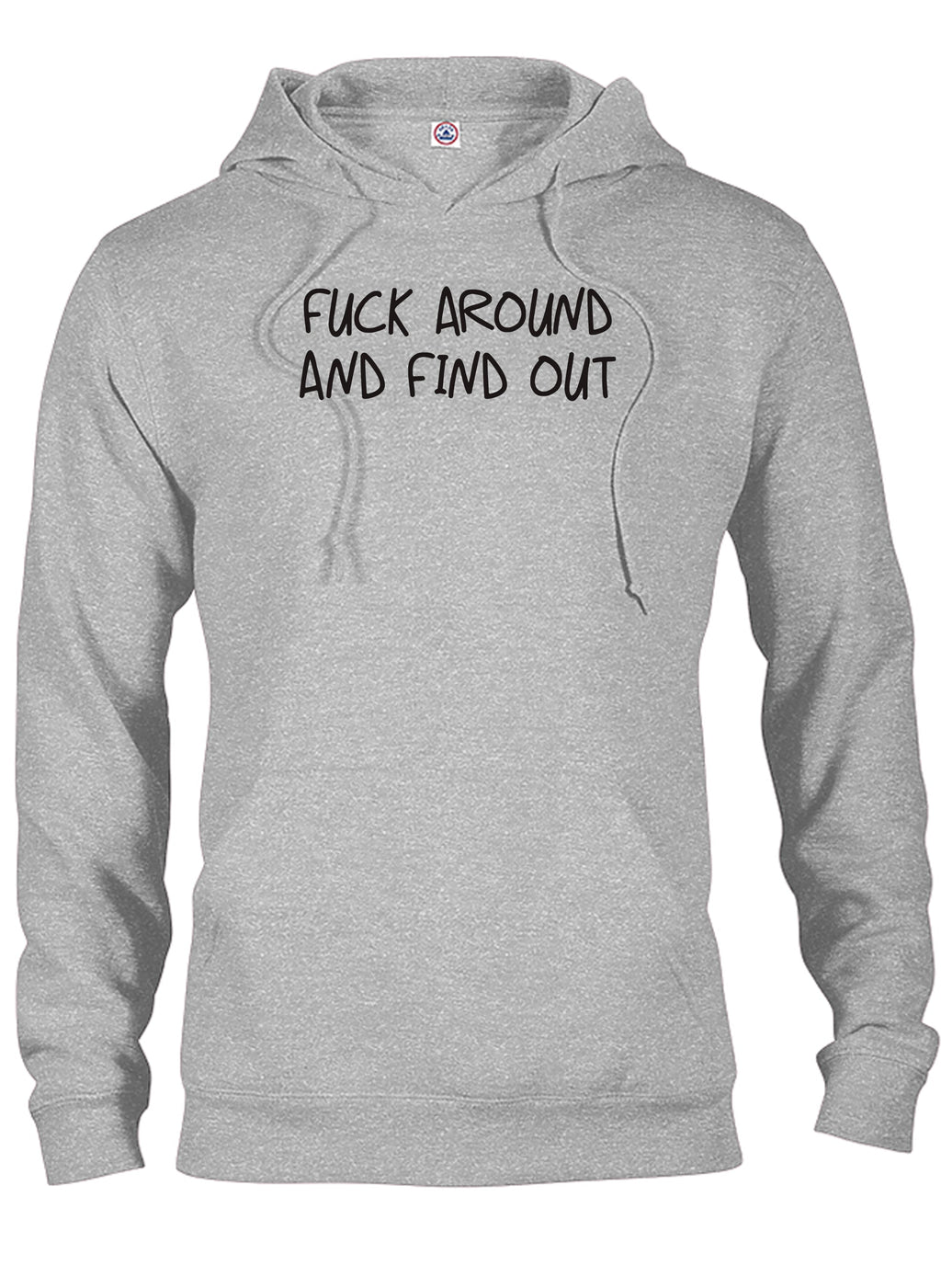 Fuck Around and Find Out T-Shirt