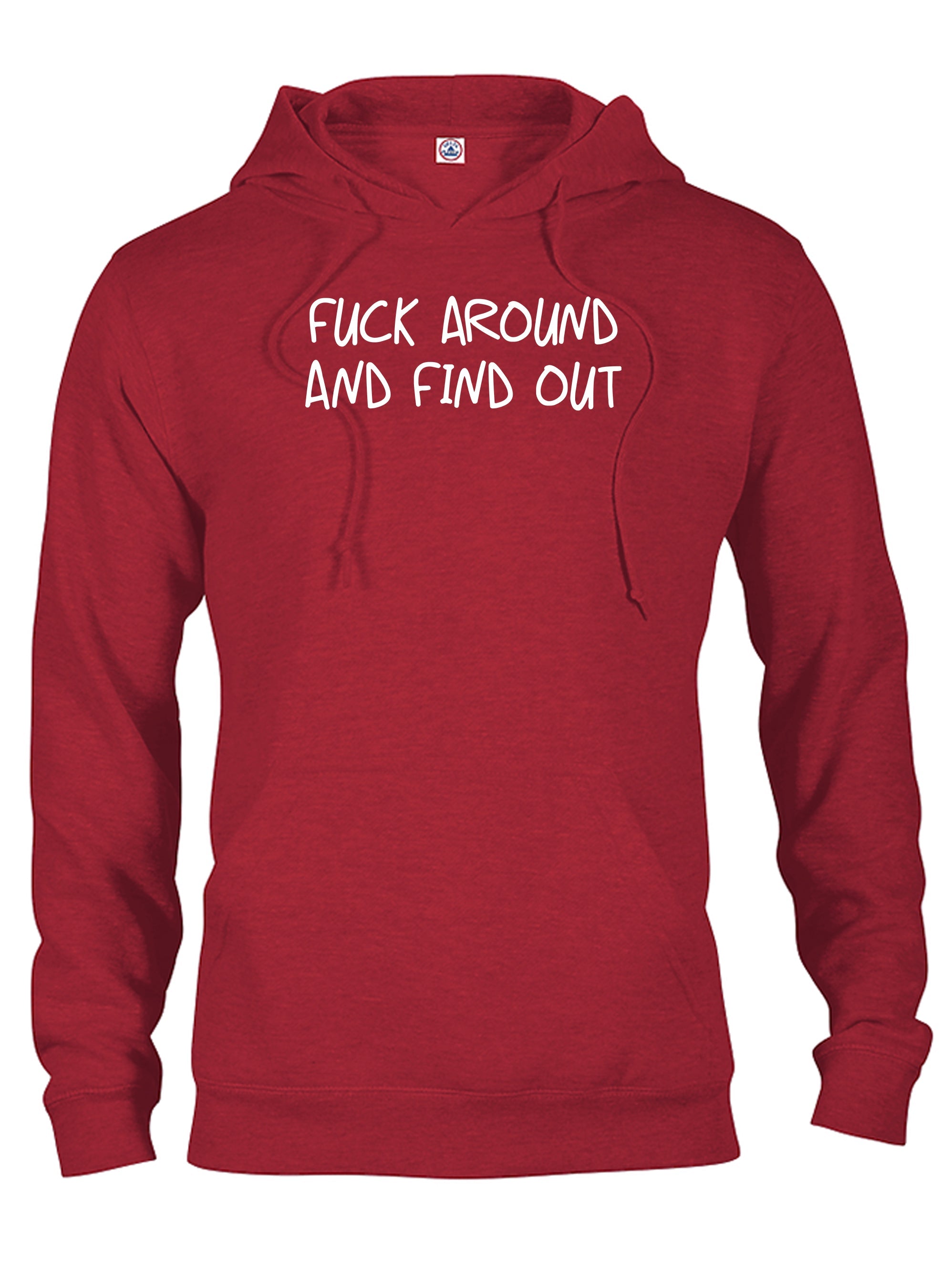 Fuck Around and Find Out T-Shirt