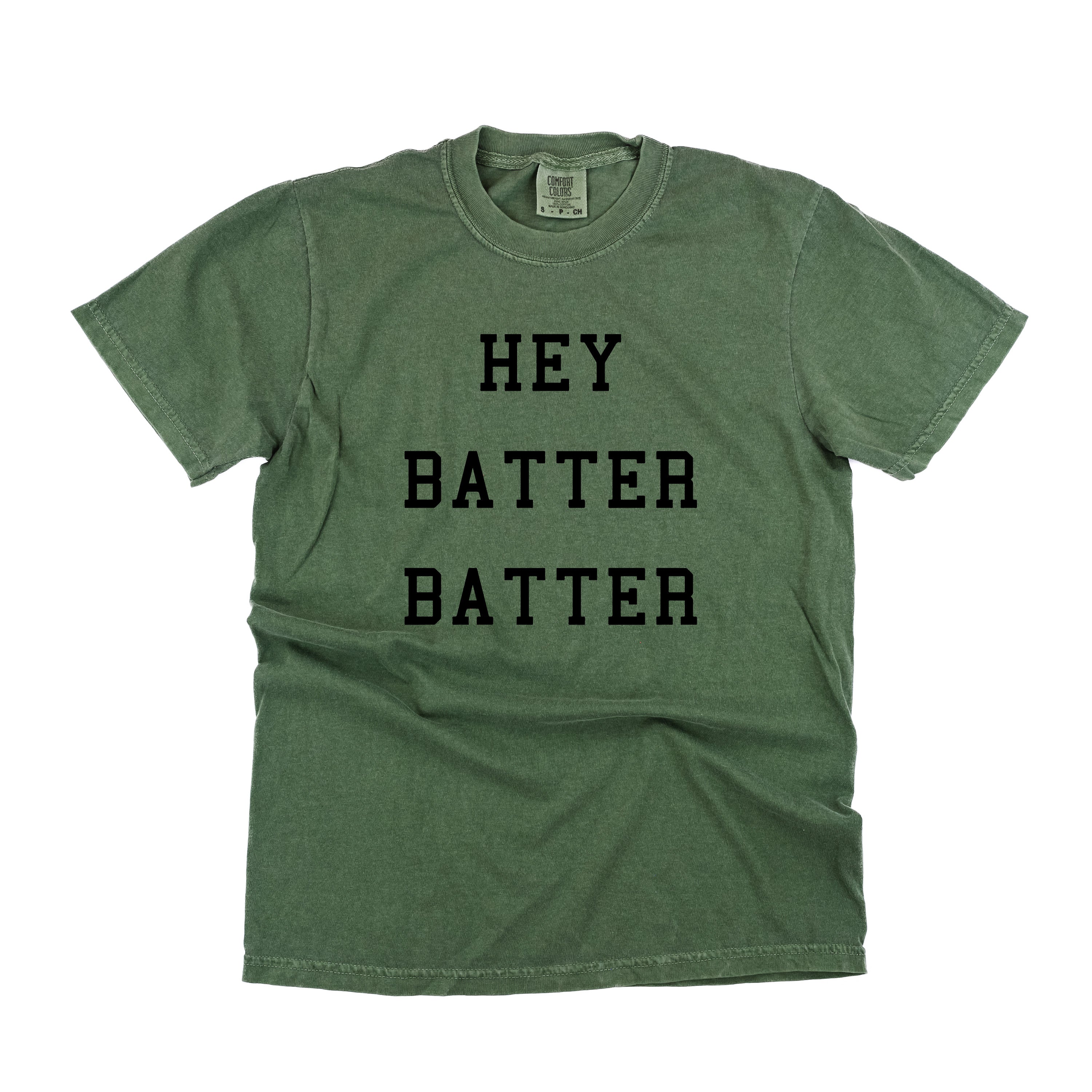 Hey Batter Batter - Comfort Colors Tee
