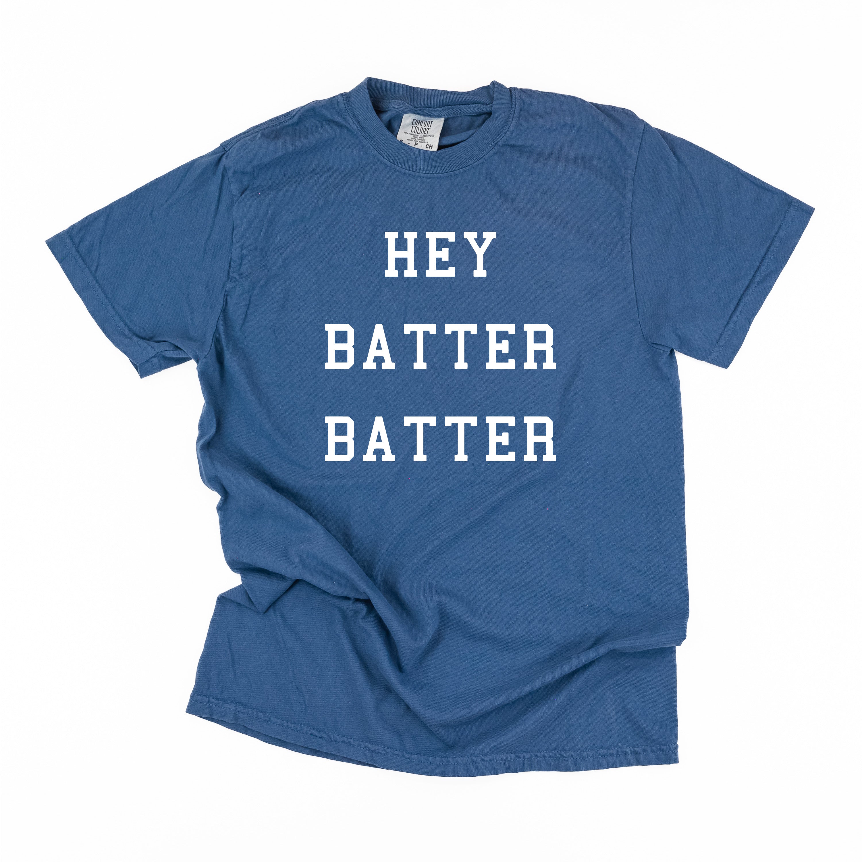 Hey Batter Batter - Comfort Colors Tee