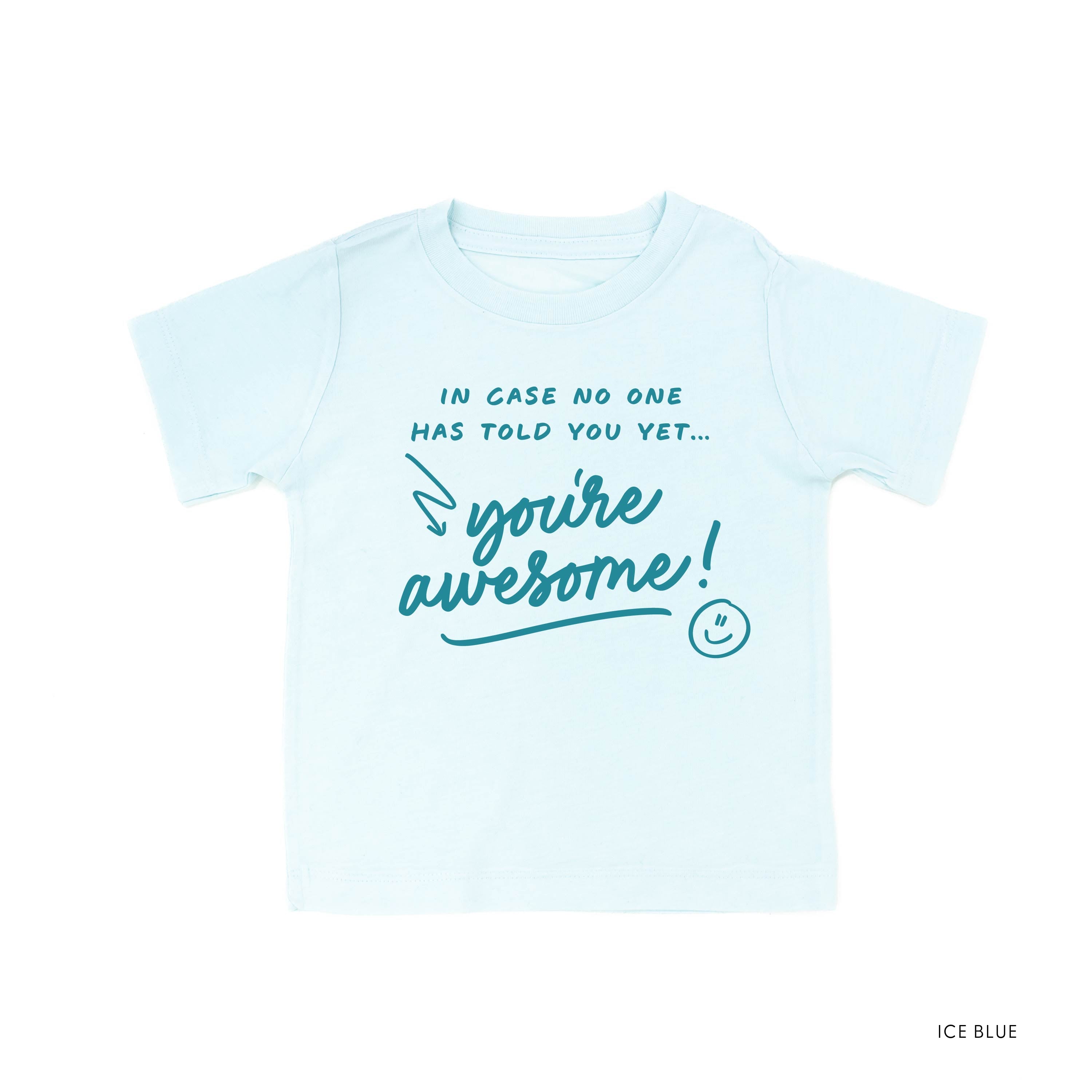 In Case No One Has Told You Yet... You're Awesome! - Tone On Tone - Child Tee