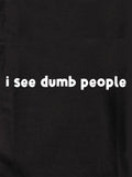 I See Dumb People Kids T-Shirt