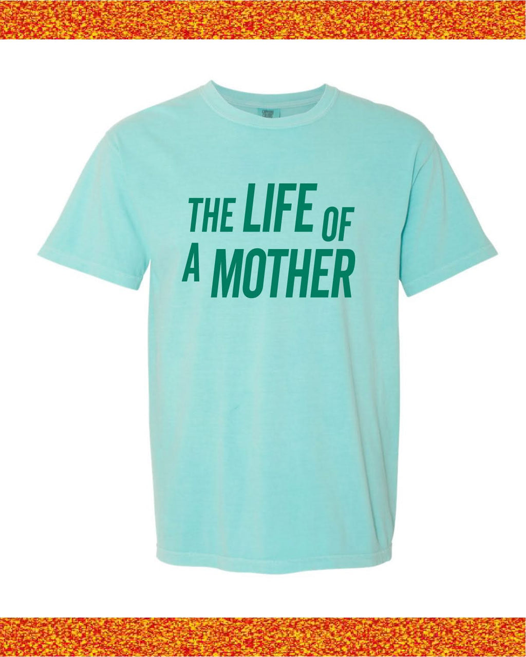 ✨ THE LIFE OF A MOTHER ✨ - Short Sleeve Comfort Colors Tee