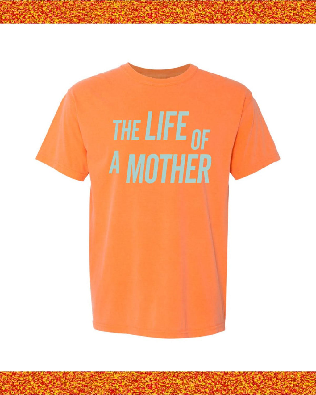 ✨ THE LIFE OF A MOTHER ✨ - Short Sleeve Comfort Colors Tee