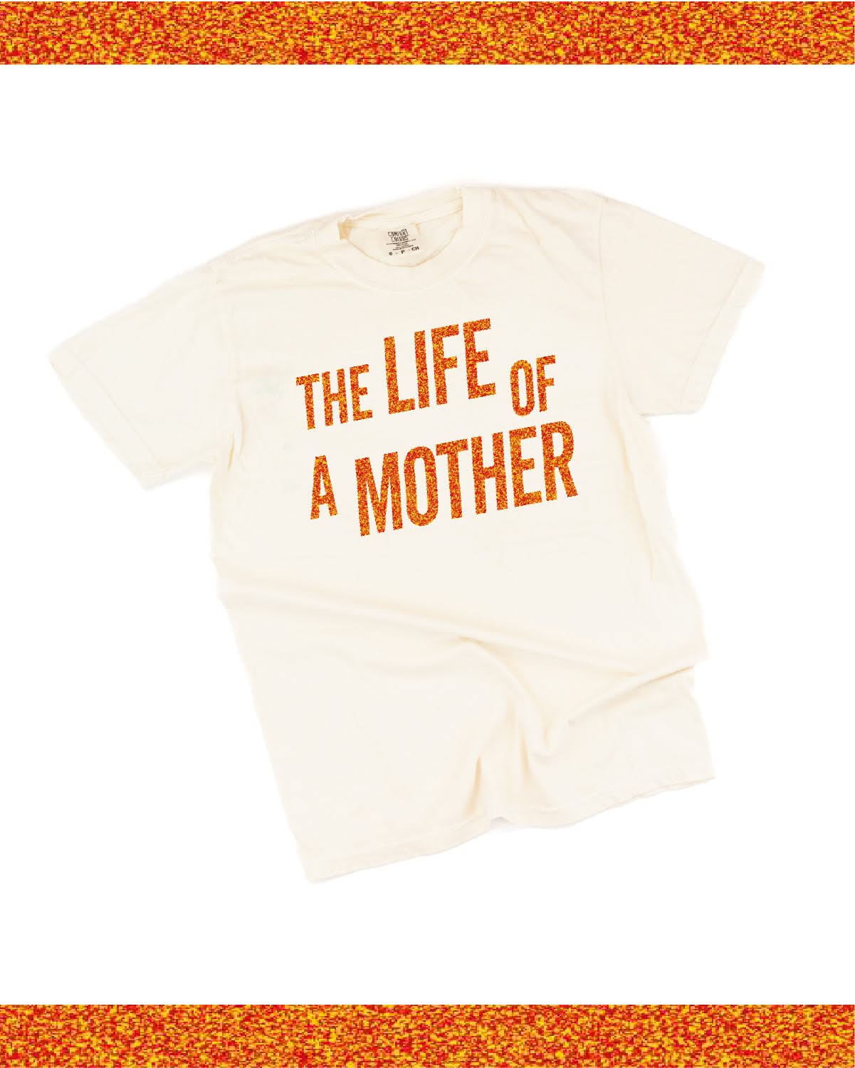 ✨ THE LIFE OF A MOTHER ✨ - Short Sleeve Comfort Colors Tee