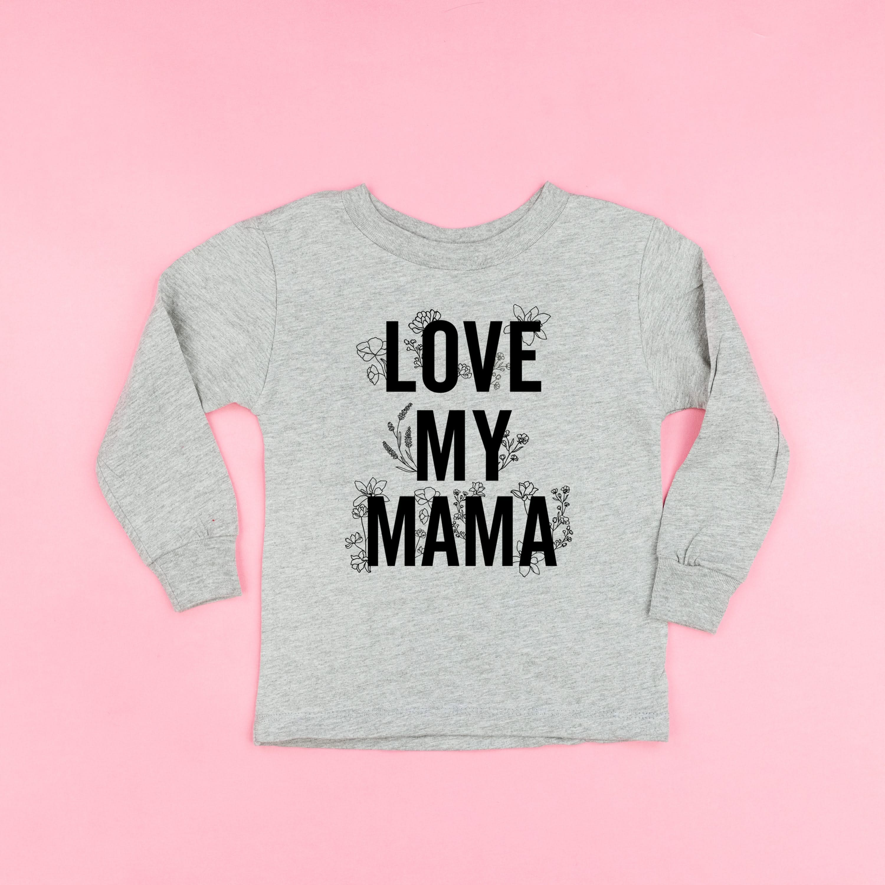 Love My Mama - Floral - Child Long Sleeve Tee