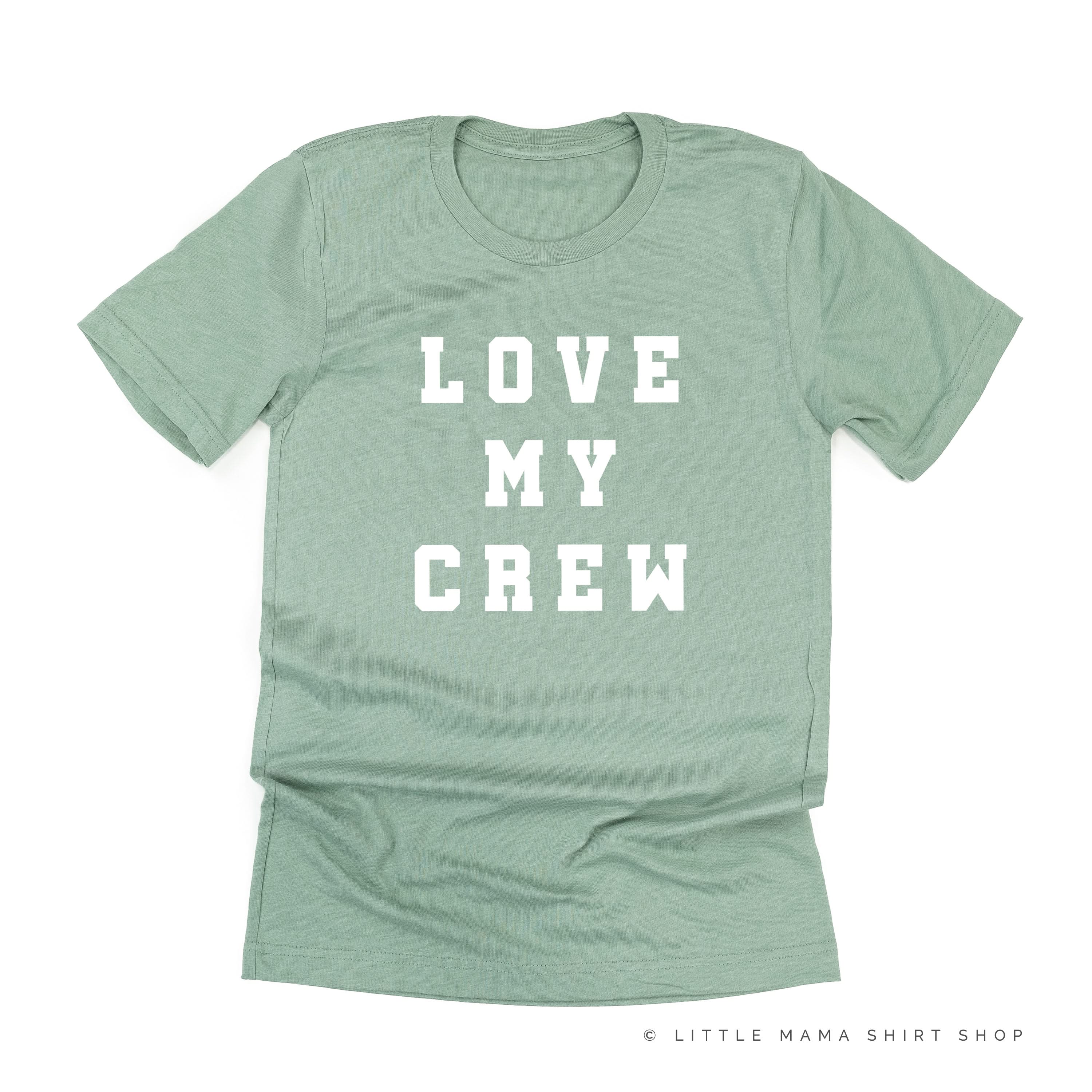 Love My Crew - Unisex Tee