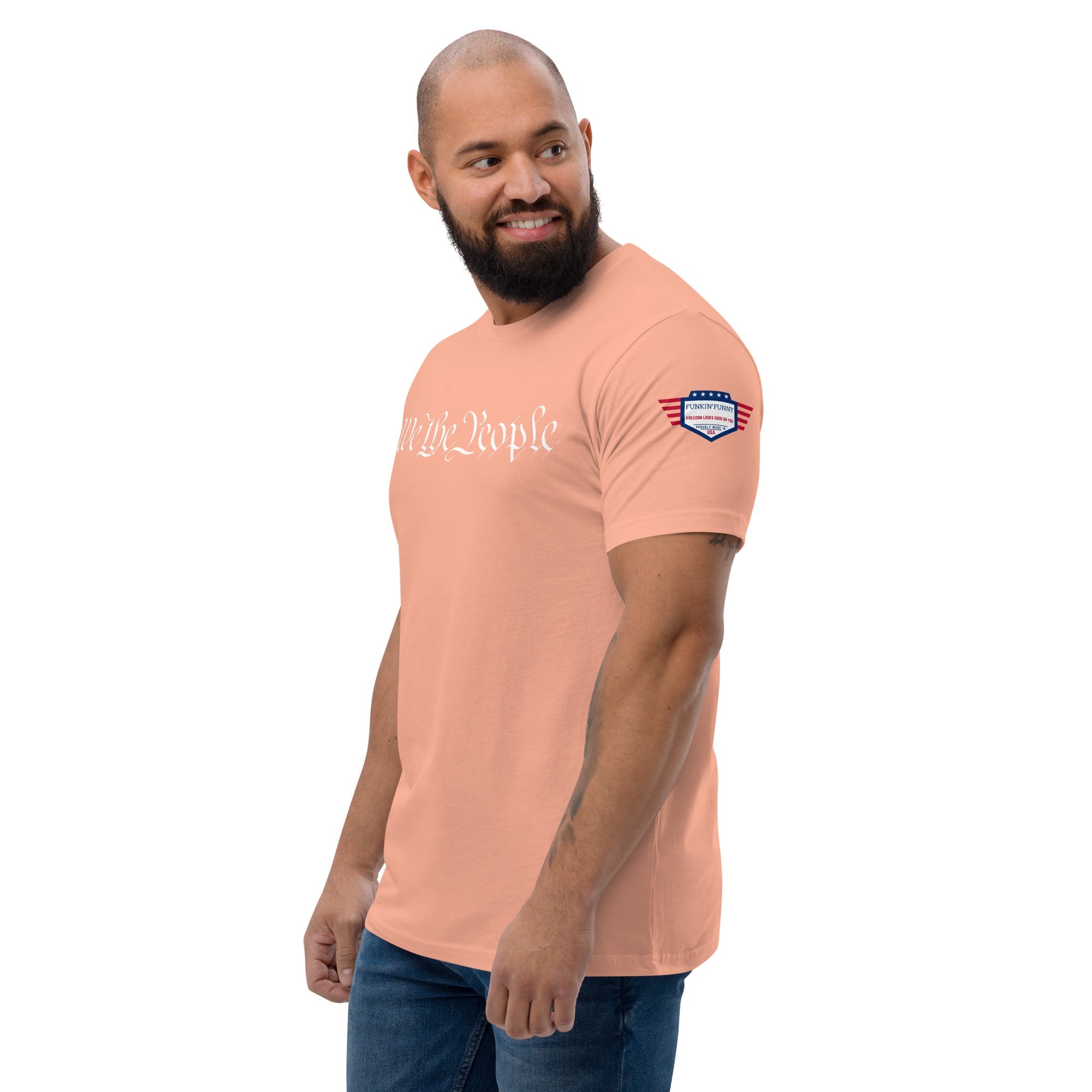 We the People - fitted shirt - Support the Country you live in - OR - Live in the Country you Support
