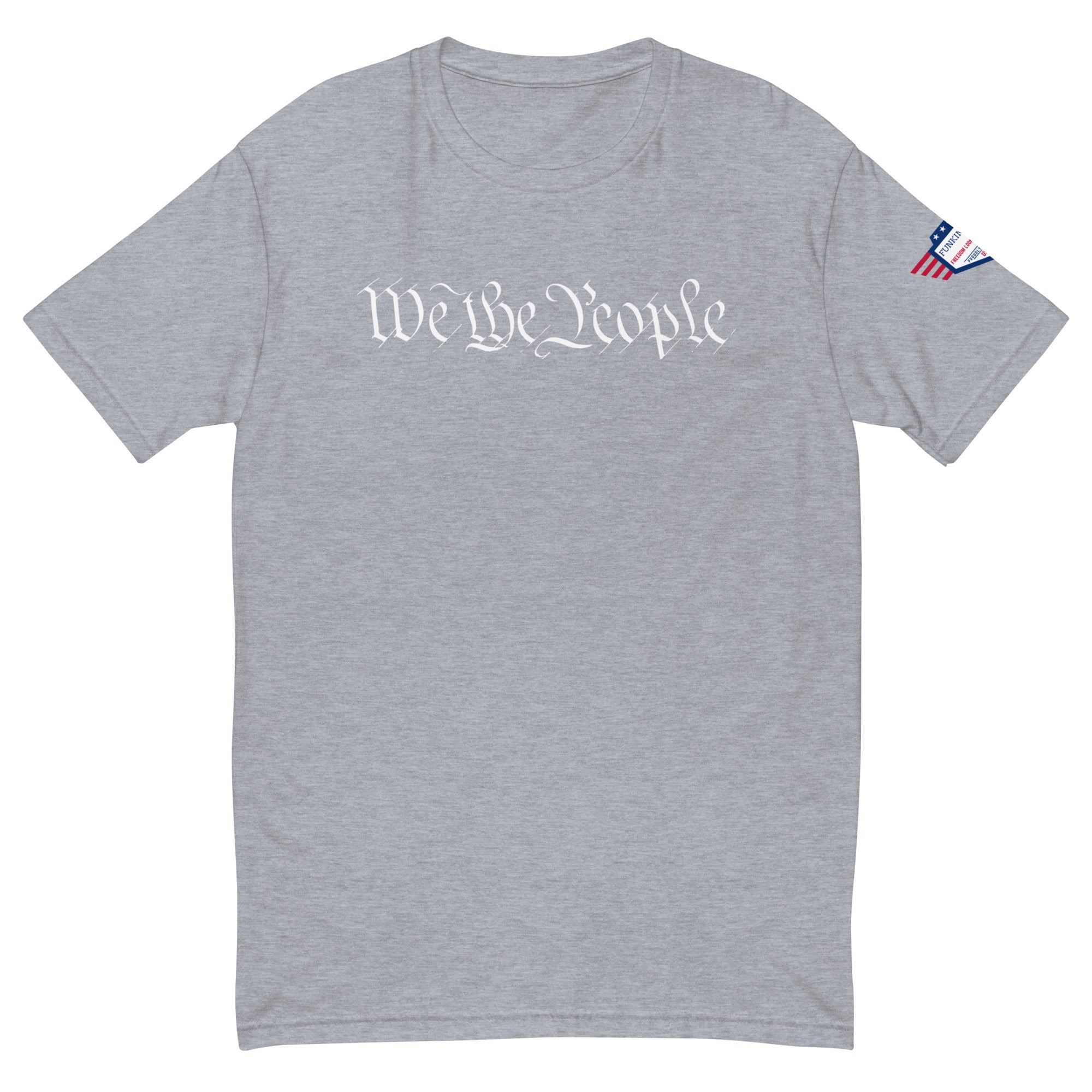 We the People - fitted shirt - Support the Country you live in - OR - Live in the Country you Support