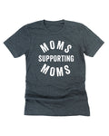 Moms Supporting Moms - Unisex Tee